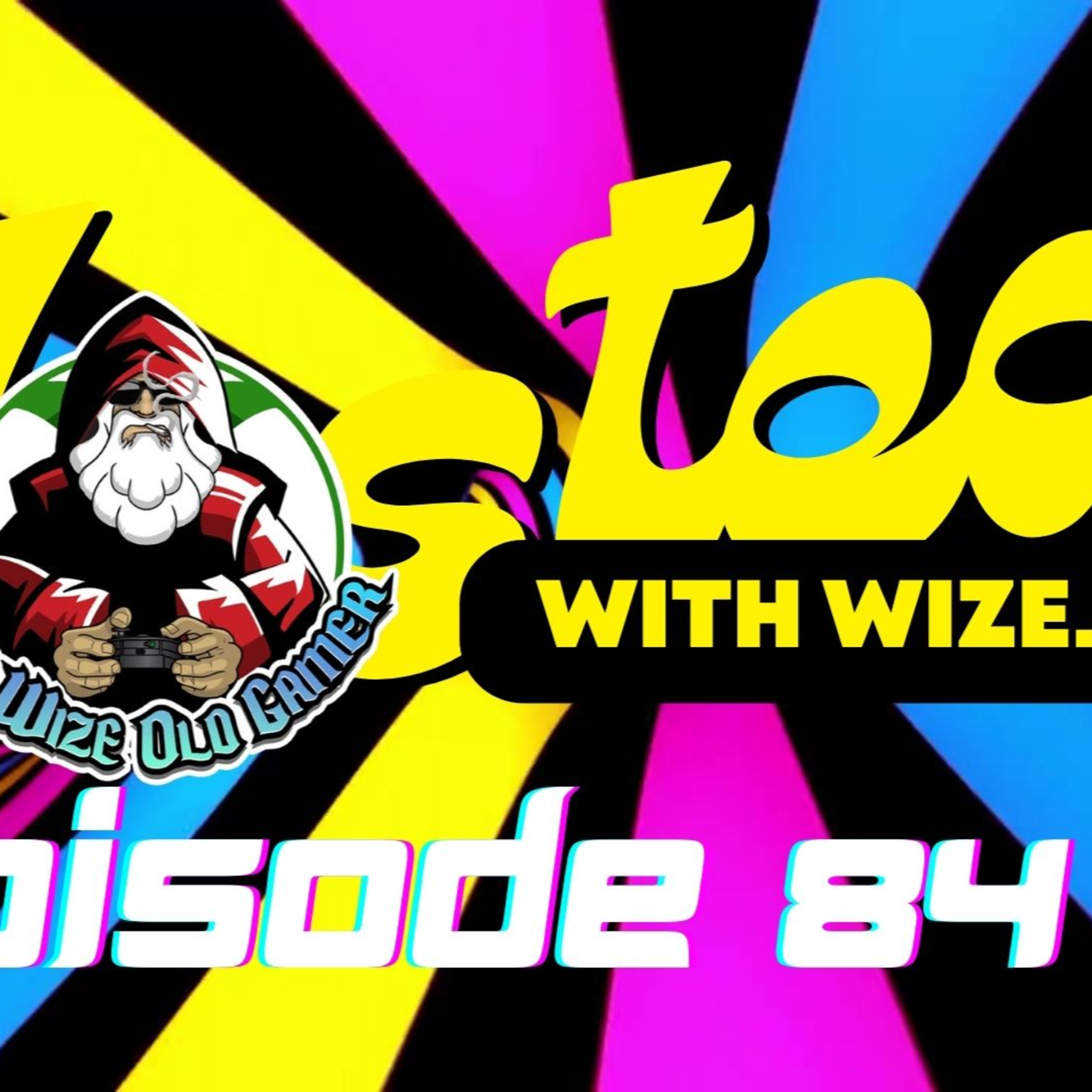 Wasted With Wize - Episode 84: In the End!