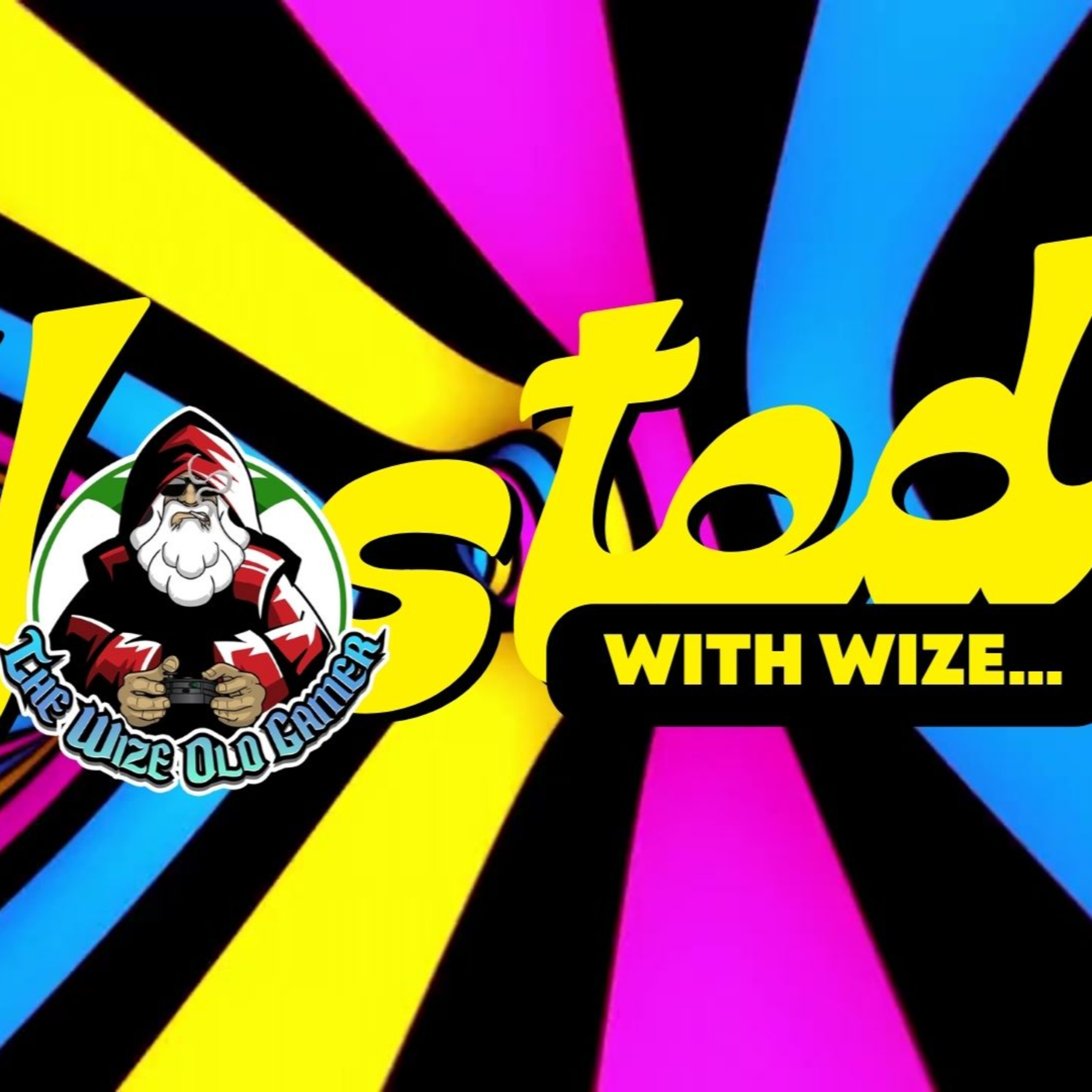 Wasted With Wize - Episode 91: Walk This Way!