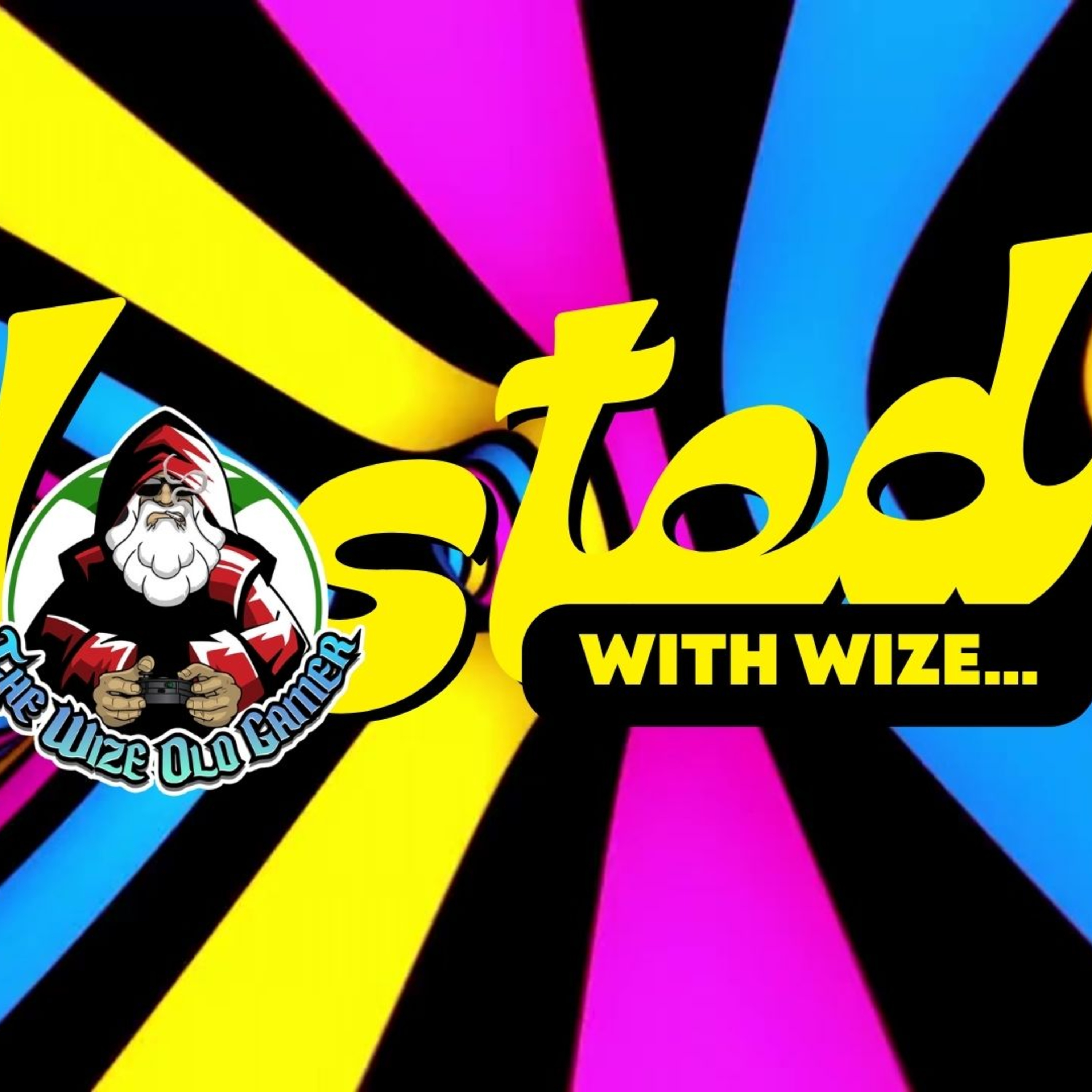 Wasted With Wize - Episode 92: Don't Go Away Mad!