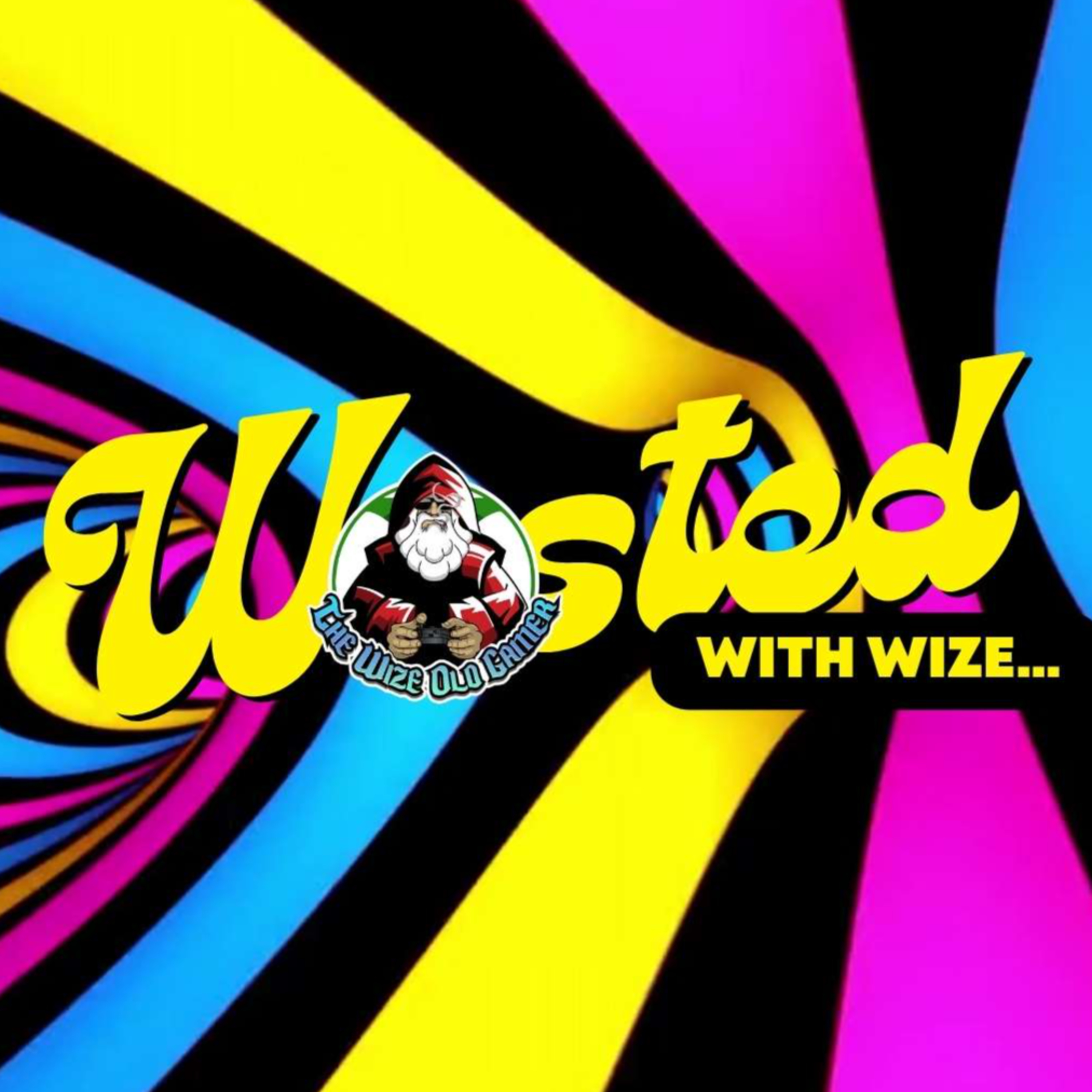 Wasted With Wize - Episode 95: Paranoid!