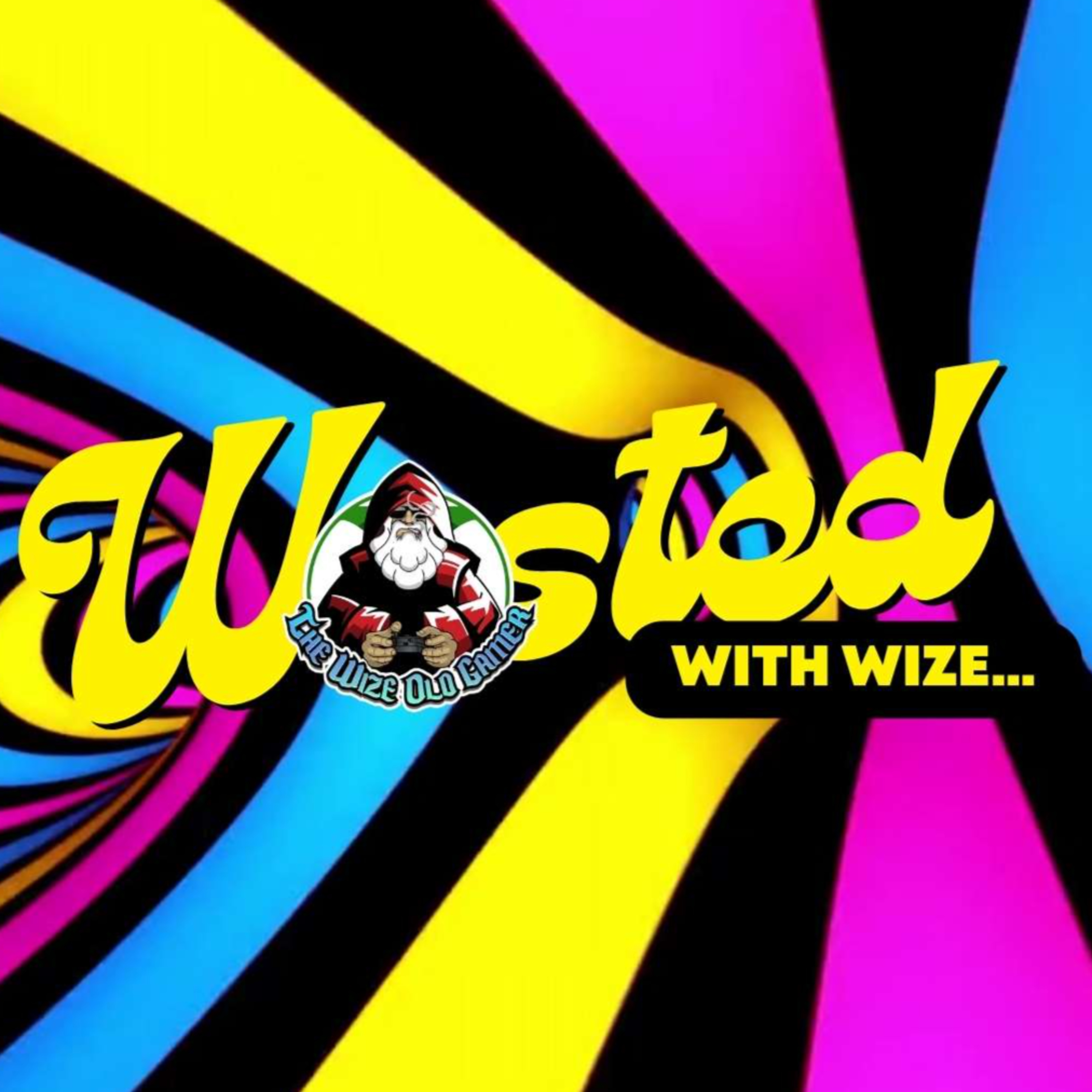 Wasted With Wize - Episode 102: Fireman! episode artwork