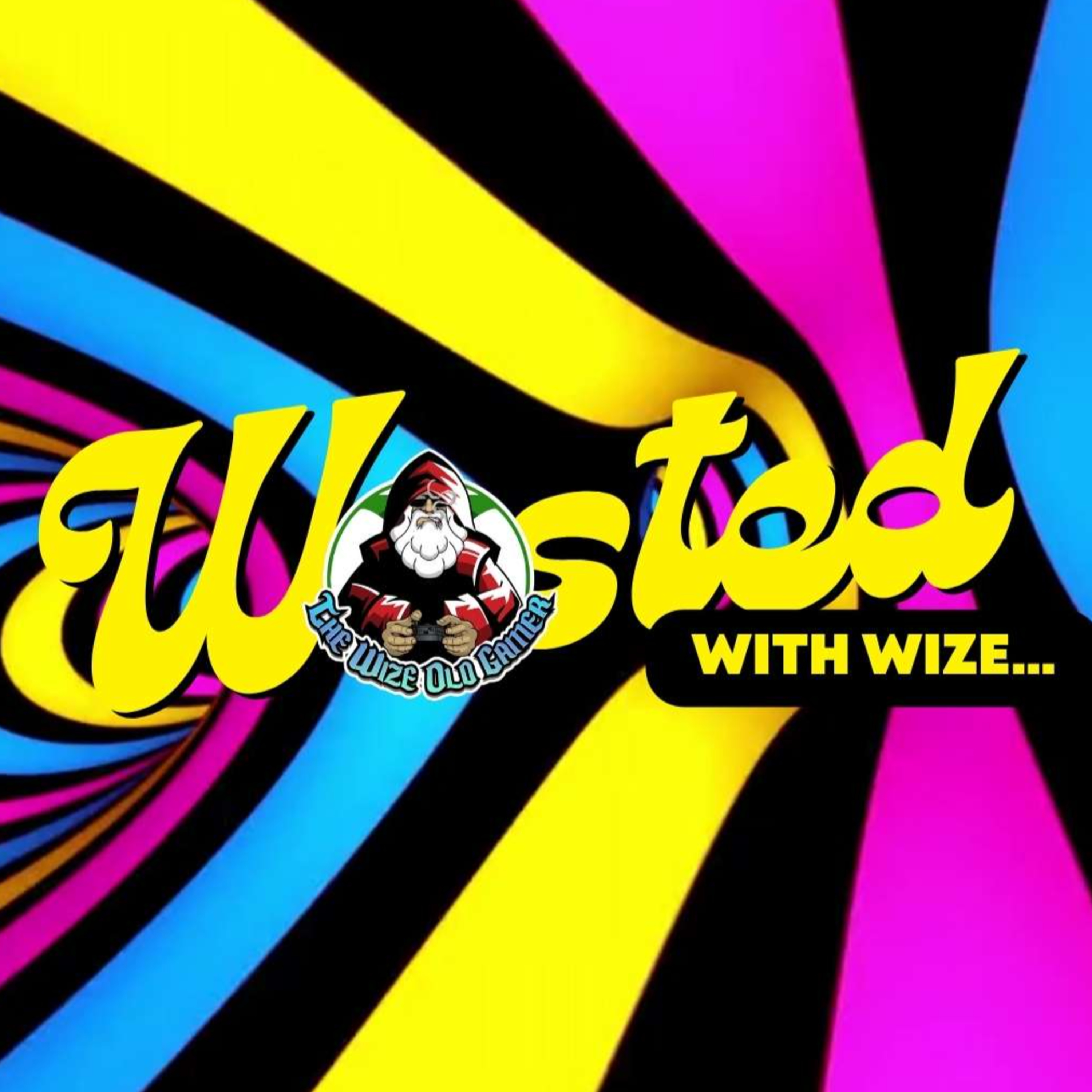 Wasted With Wize - Episode 103: Still Not A Player episode artwork