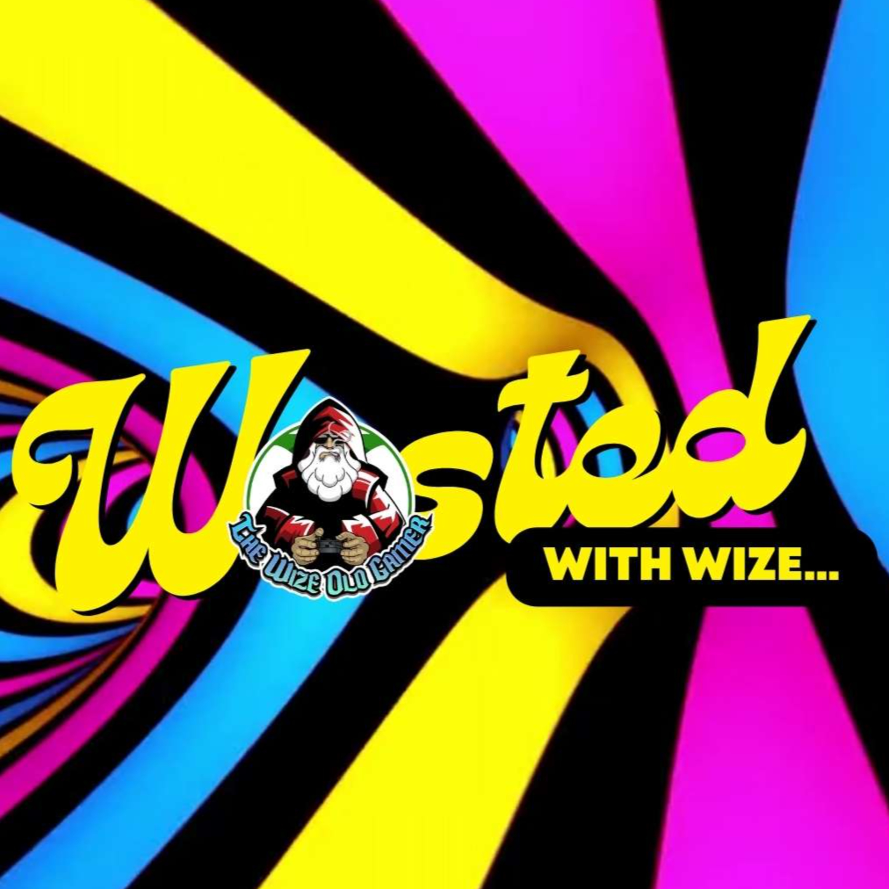 Wasted With Wize - Episode 108: 1 Stop Shop! episode artwork