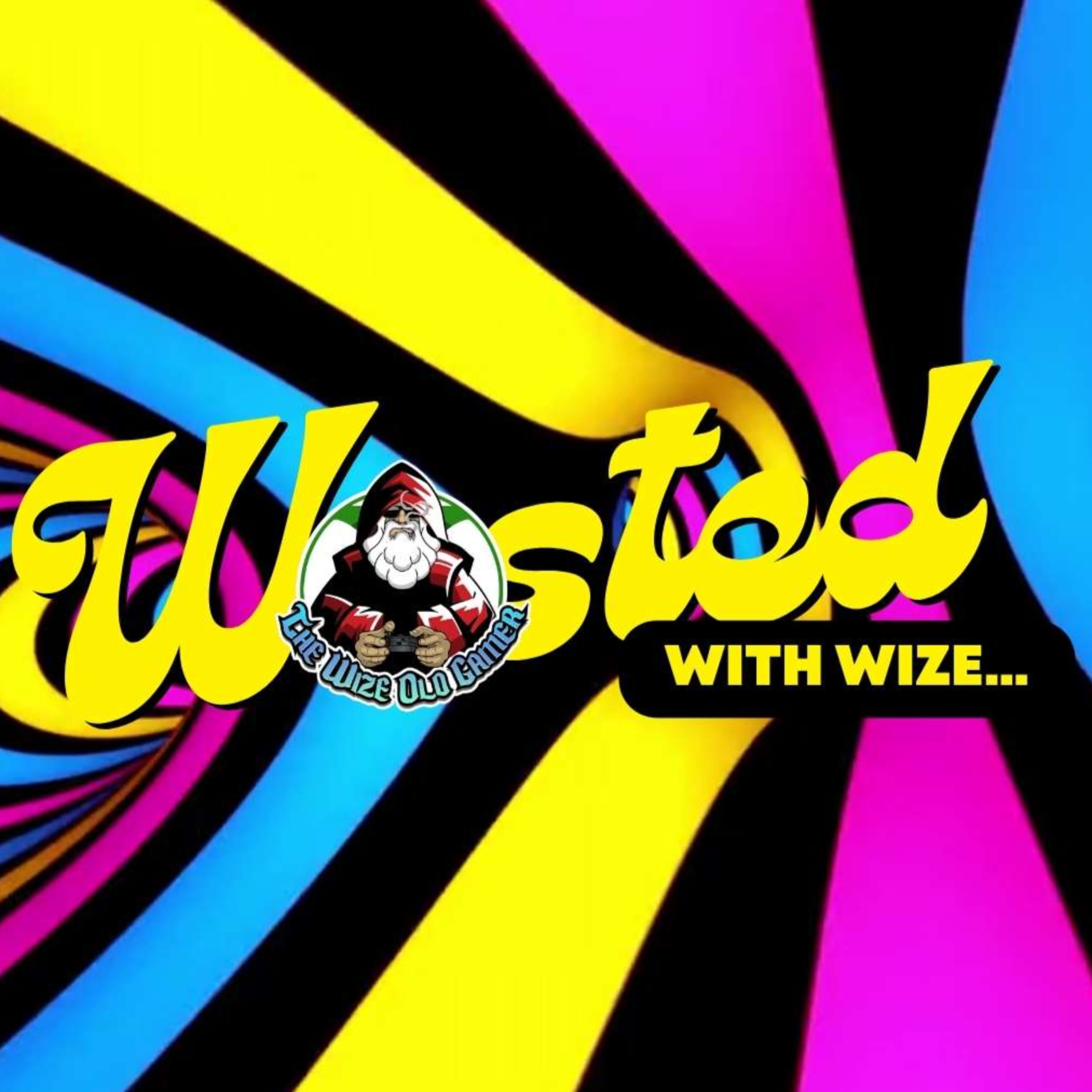 Wasted With Wize - Episode 109: Sweet Dreams! episode artwork