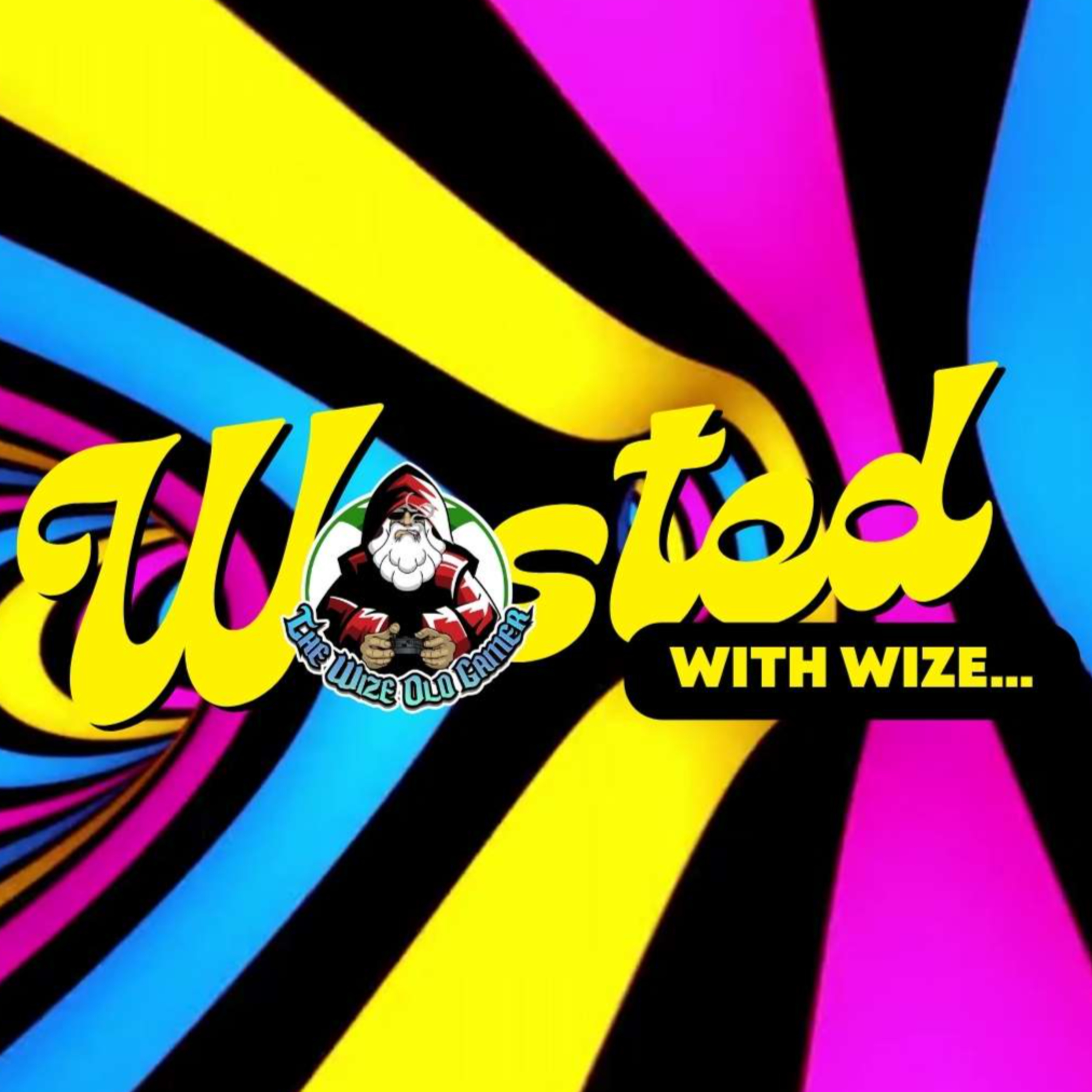 Wasted With Wize - Episode 111: Side to Side! episode artwork