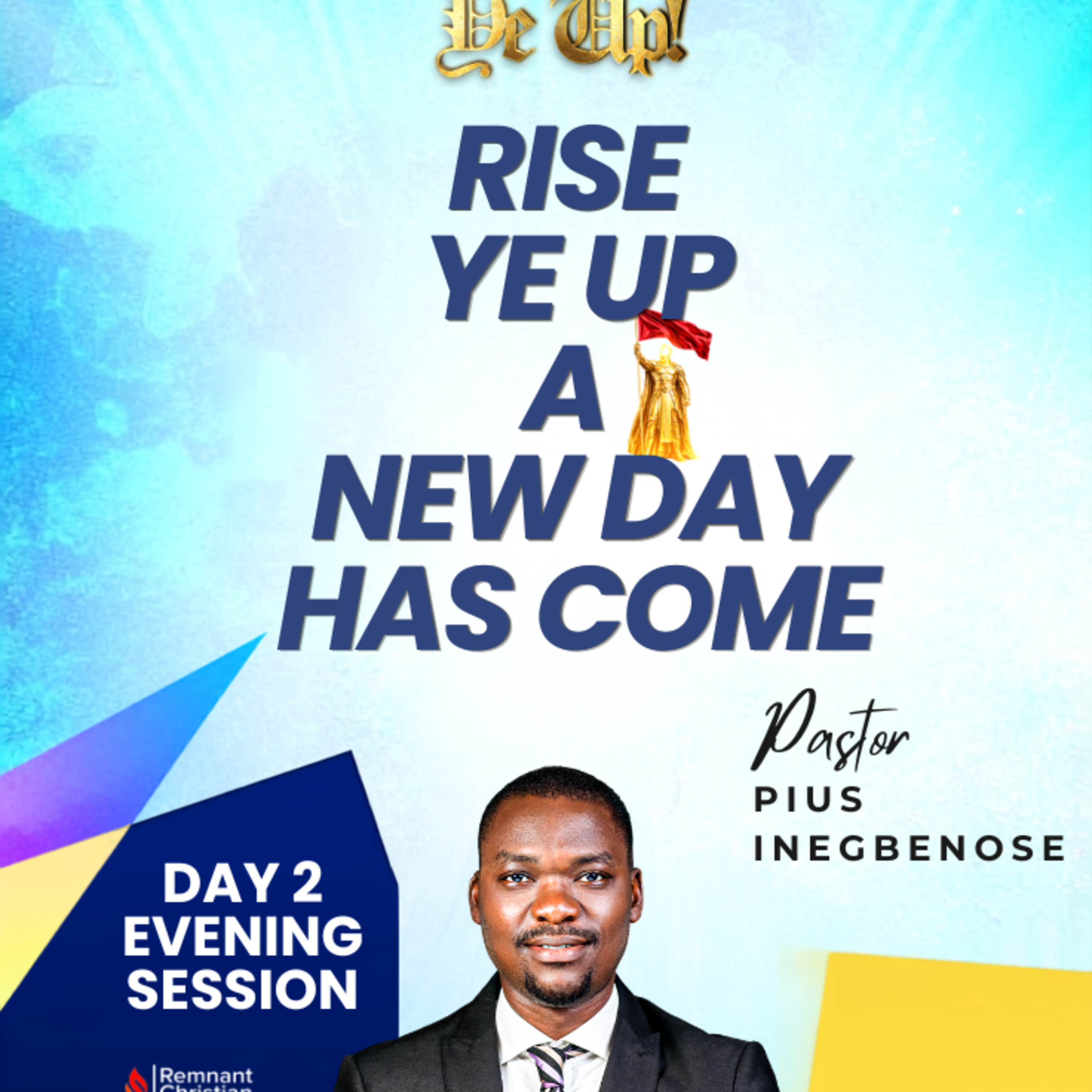 Rise Ye Up - A new day has come || Pastor Pius Inegbenose episode artwork