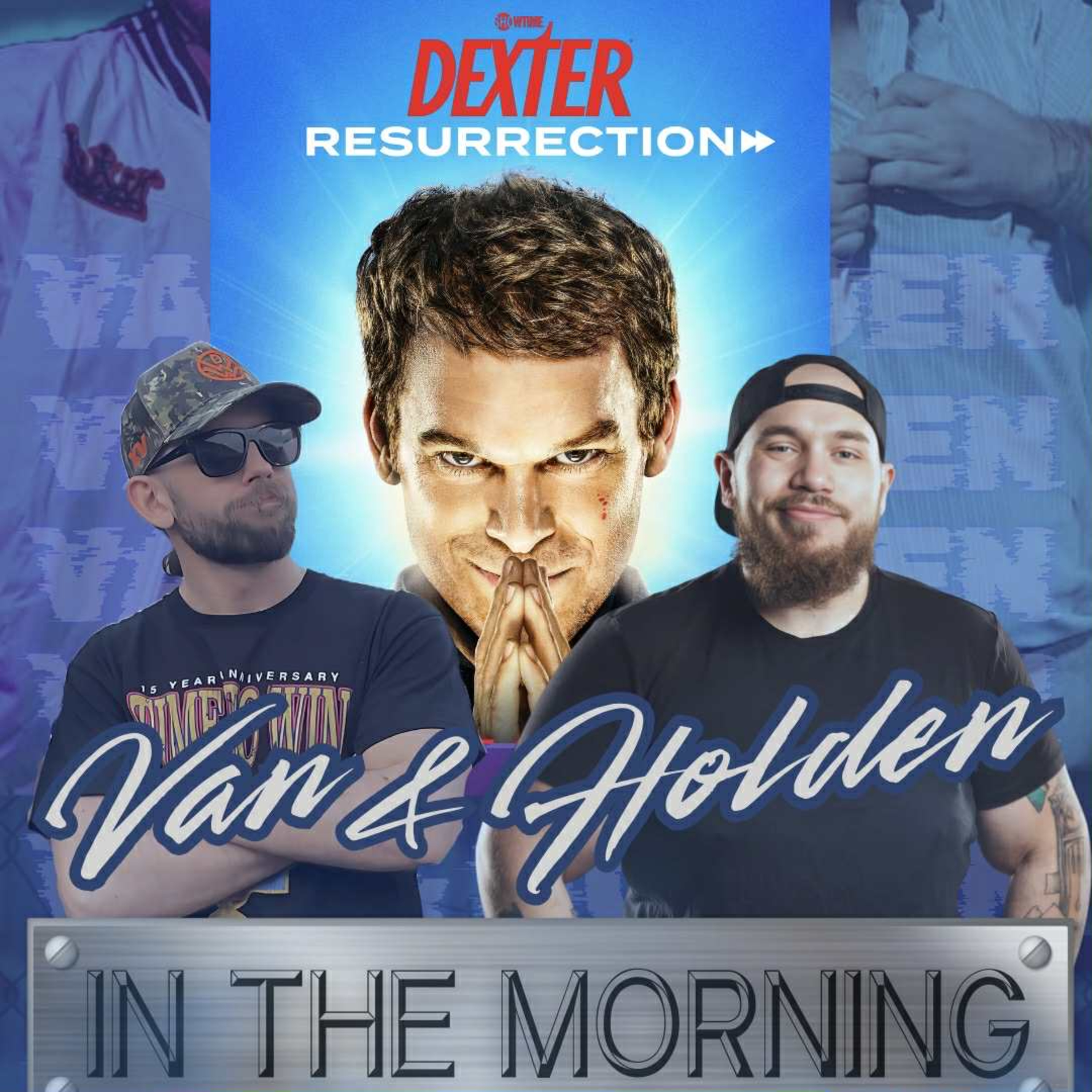 Dexter: Resurrection - Van & Holden in the Morning episode artwork
