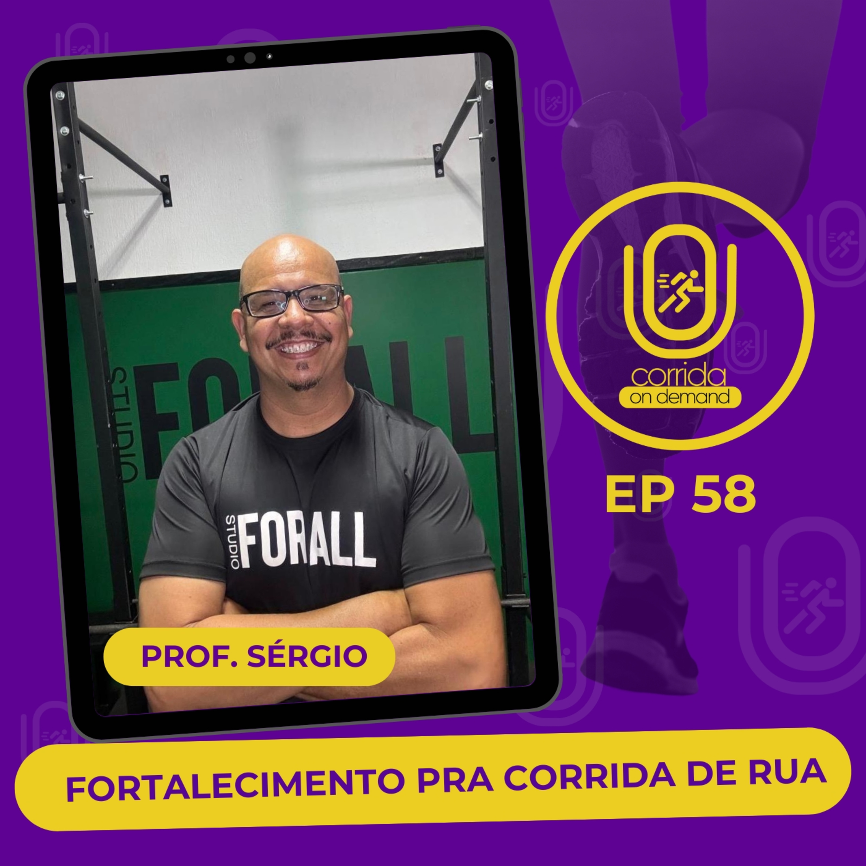 # 61 - Fortalecimento Muscular para corrida de rua com o Prof. Sérgio Lima episode artwork
