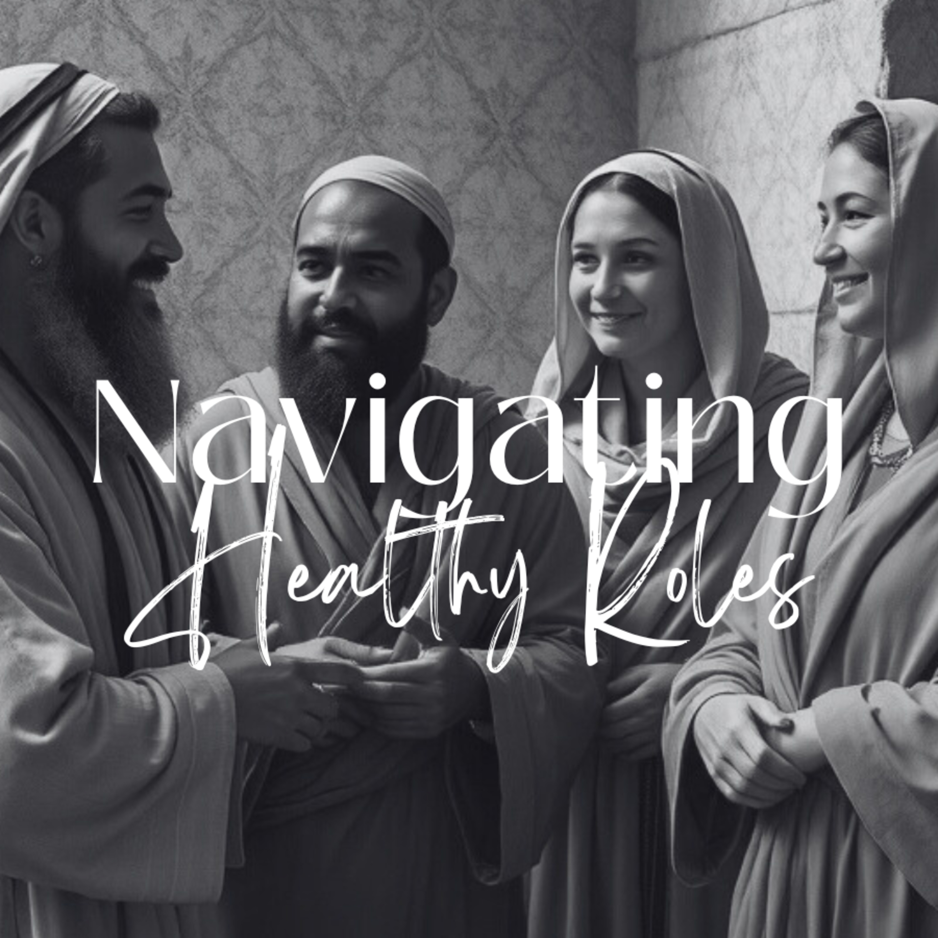 Navigating healthy roles in community and relationships - Gabi Joe Productions episode artwork