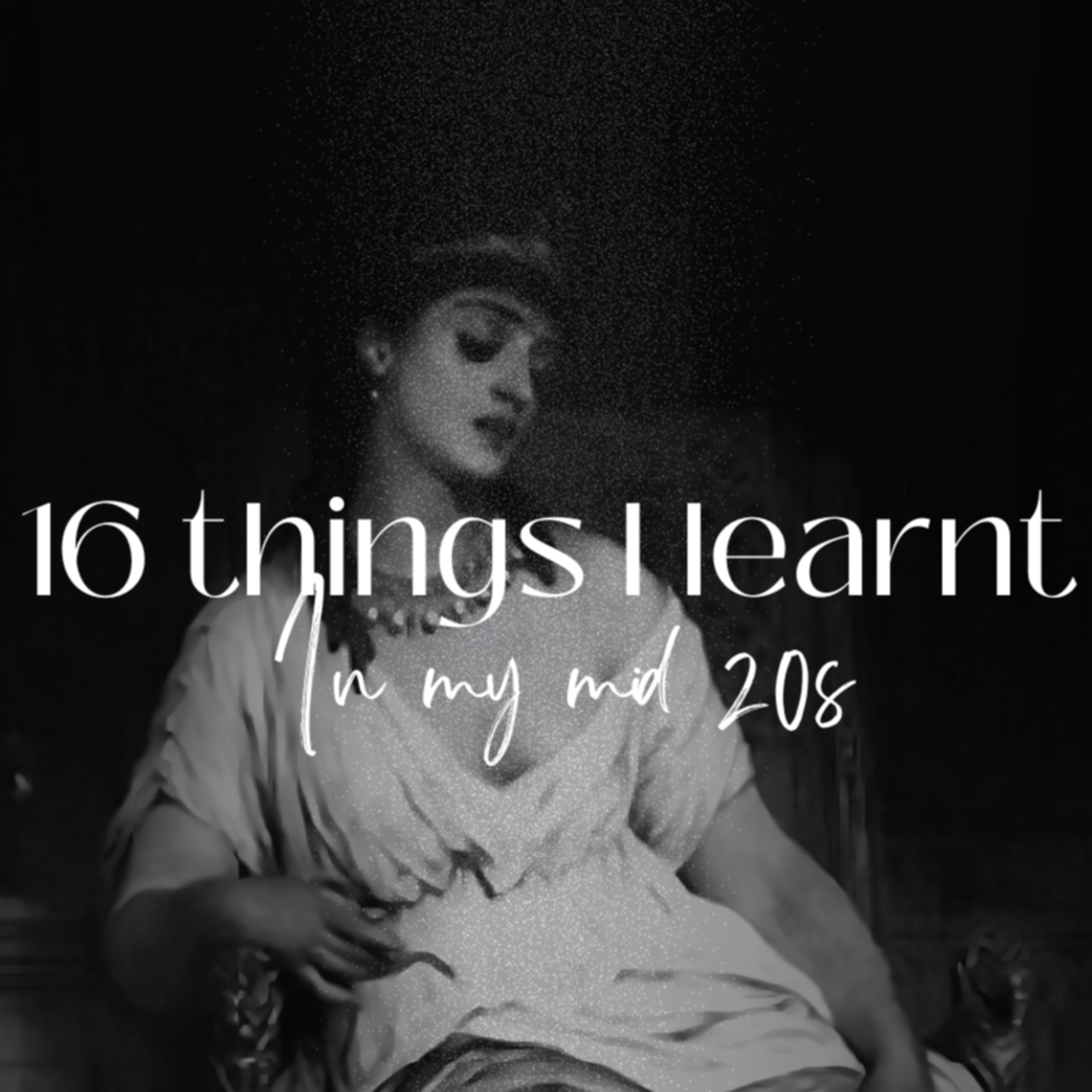 Informal chit chat: 16 life lessons I've learnt in my mid 20s - Gabi Joe Productions episode artwork