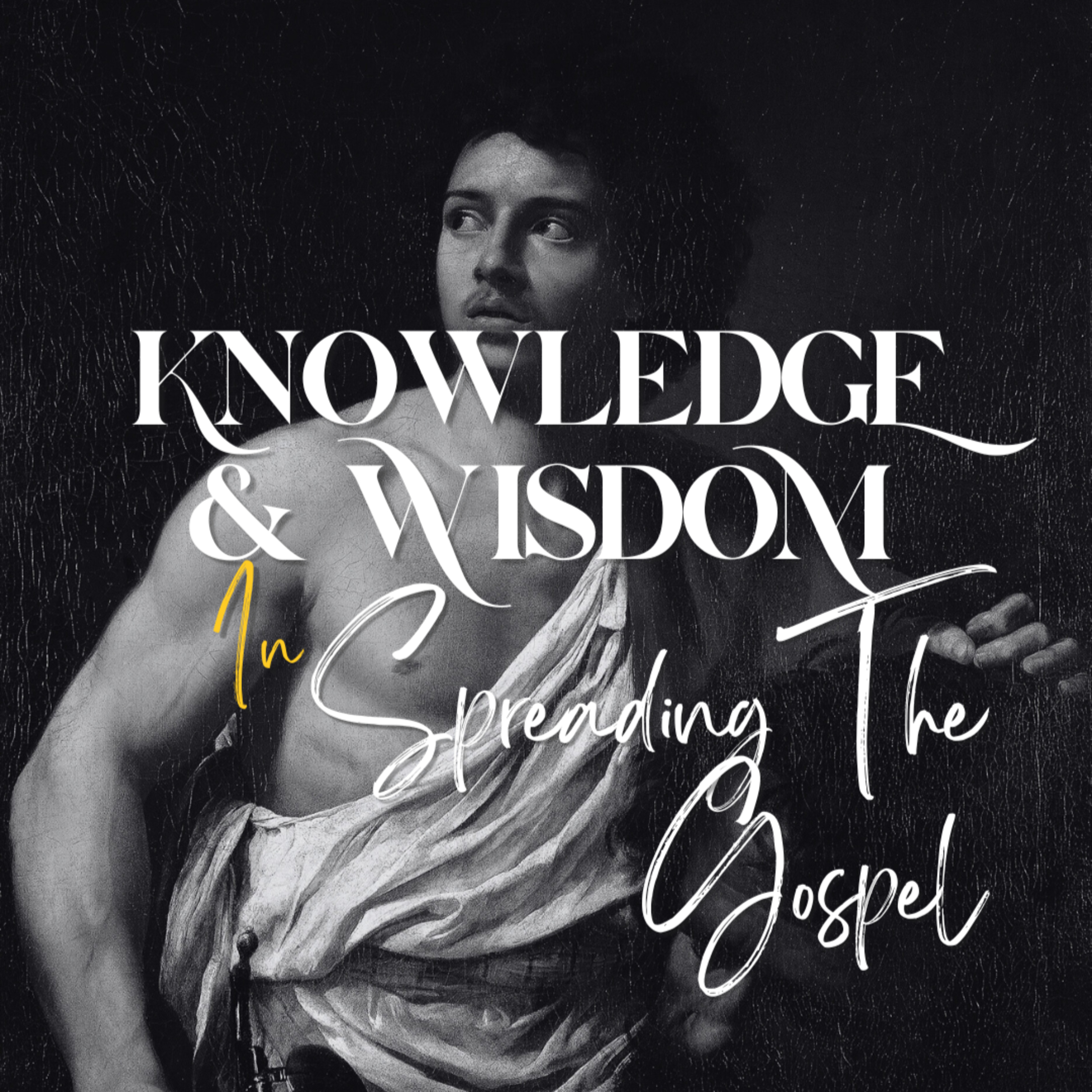 Knowledge & Wisdom In Spreading The Gospel - Gabi Joe Productions episode artwork