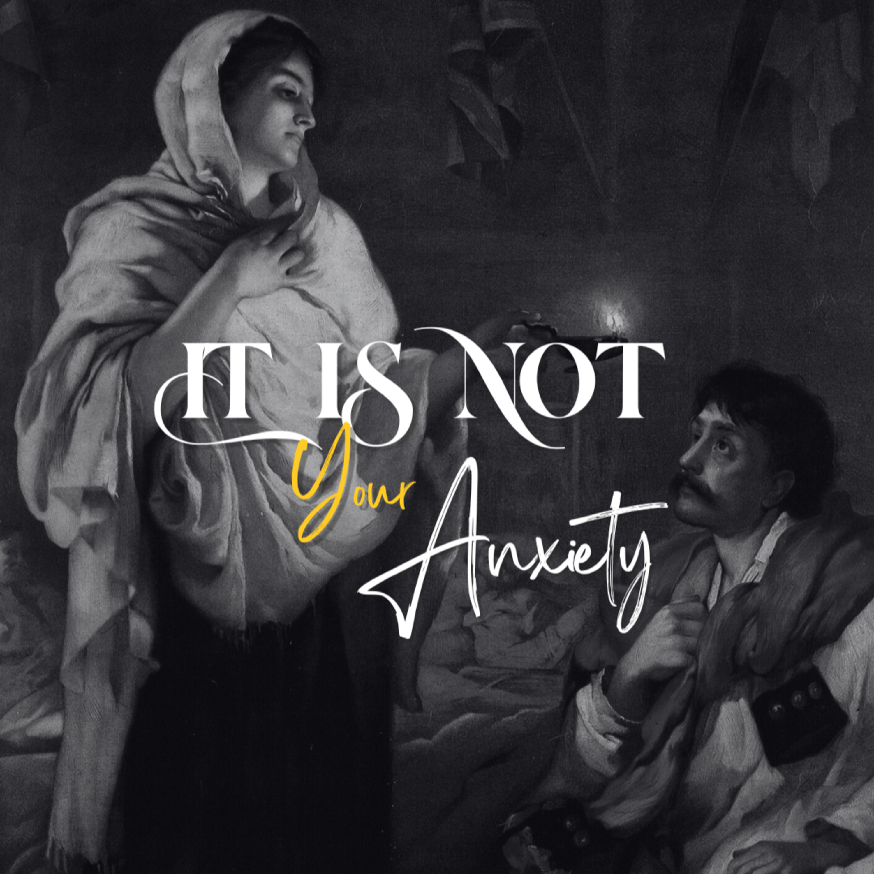 It Is Not Your Anxiety - Gabi Joe Productions episode artwork