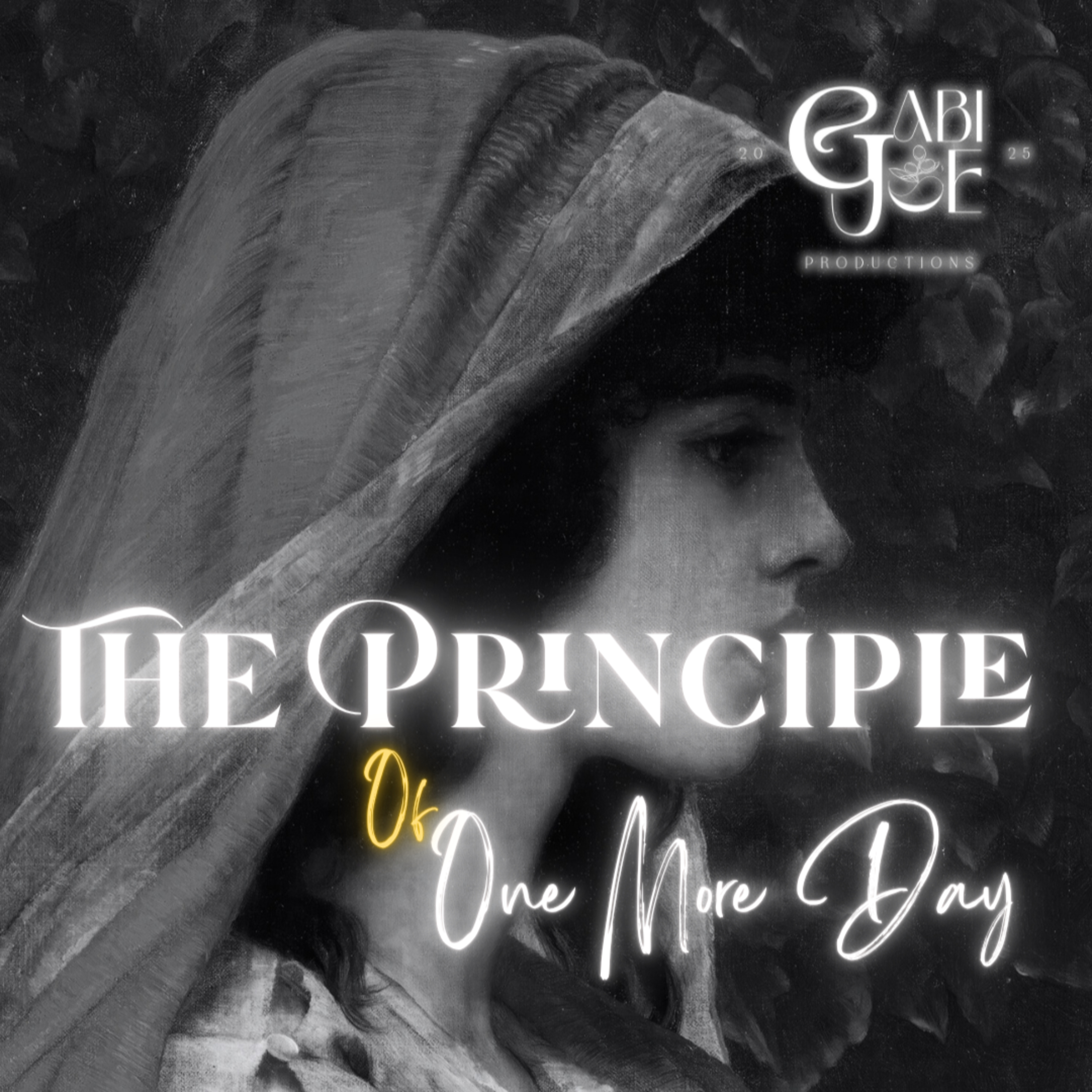 The Principle Of One More Day - Gabi Joe Productions episode artwork