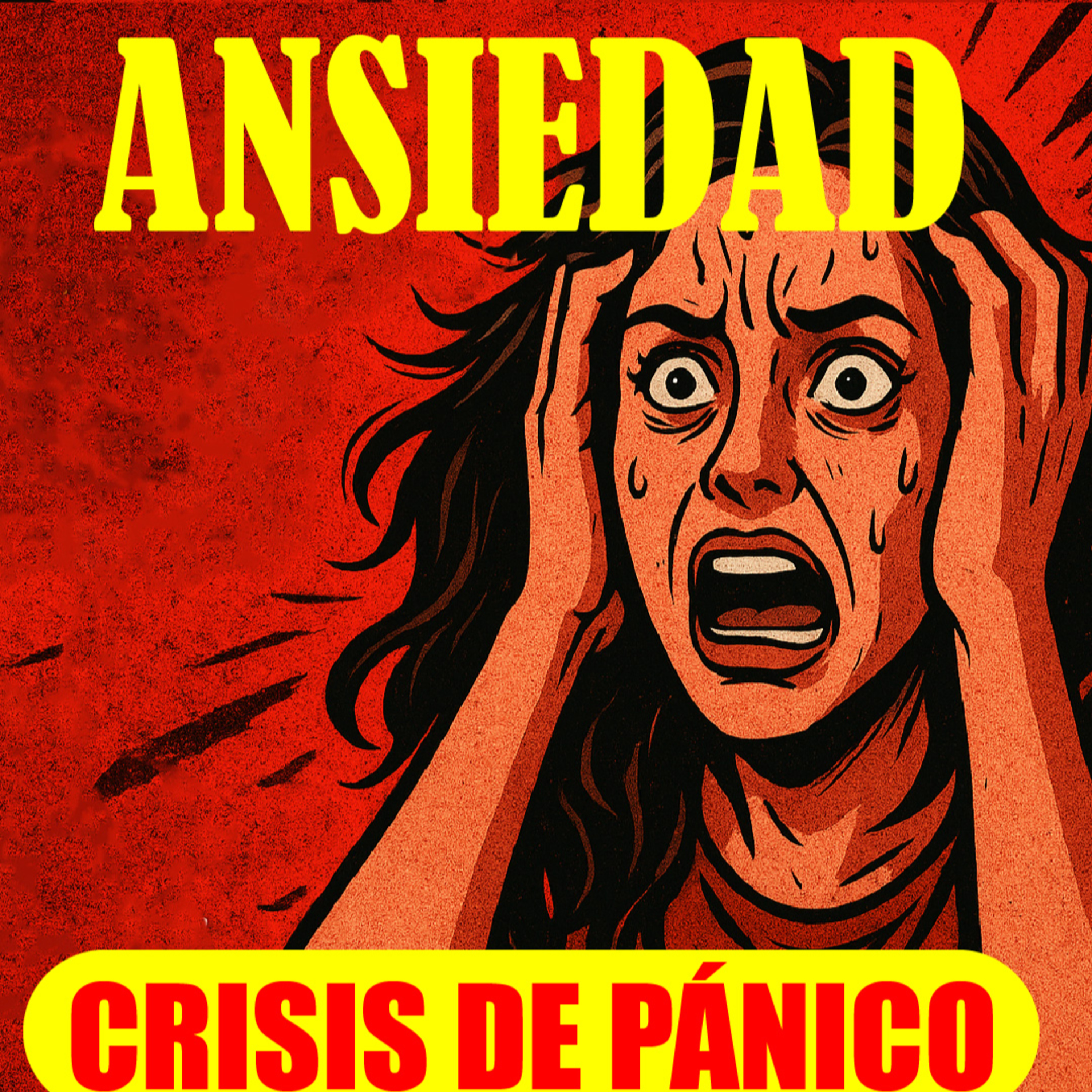 Ansiedad Extrema: Qué Hacer en Medio de un ATAQUE DE PÁNICO episode artwork