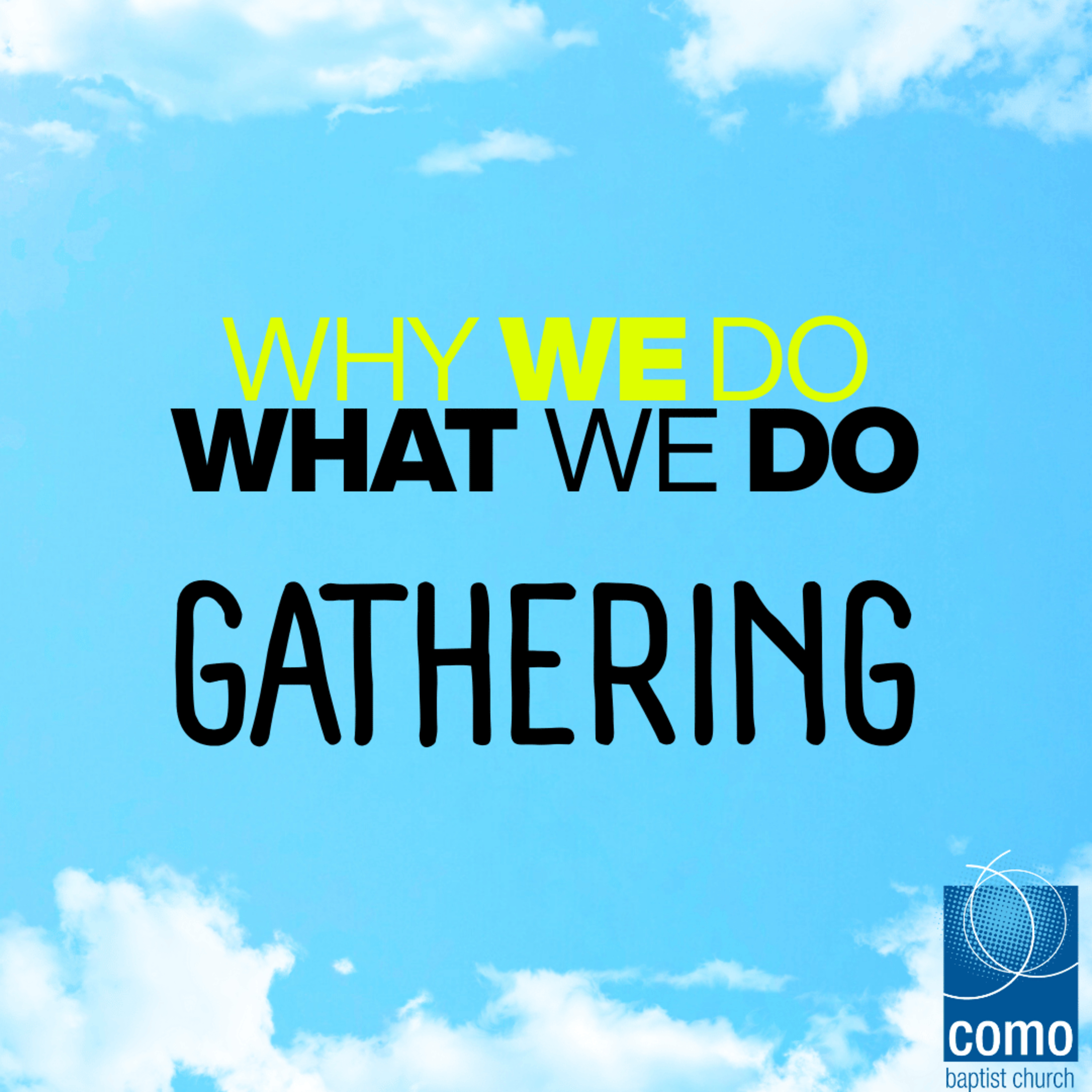 Why We Do Gathering