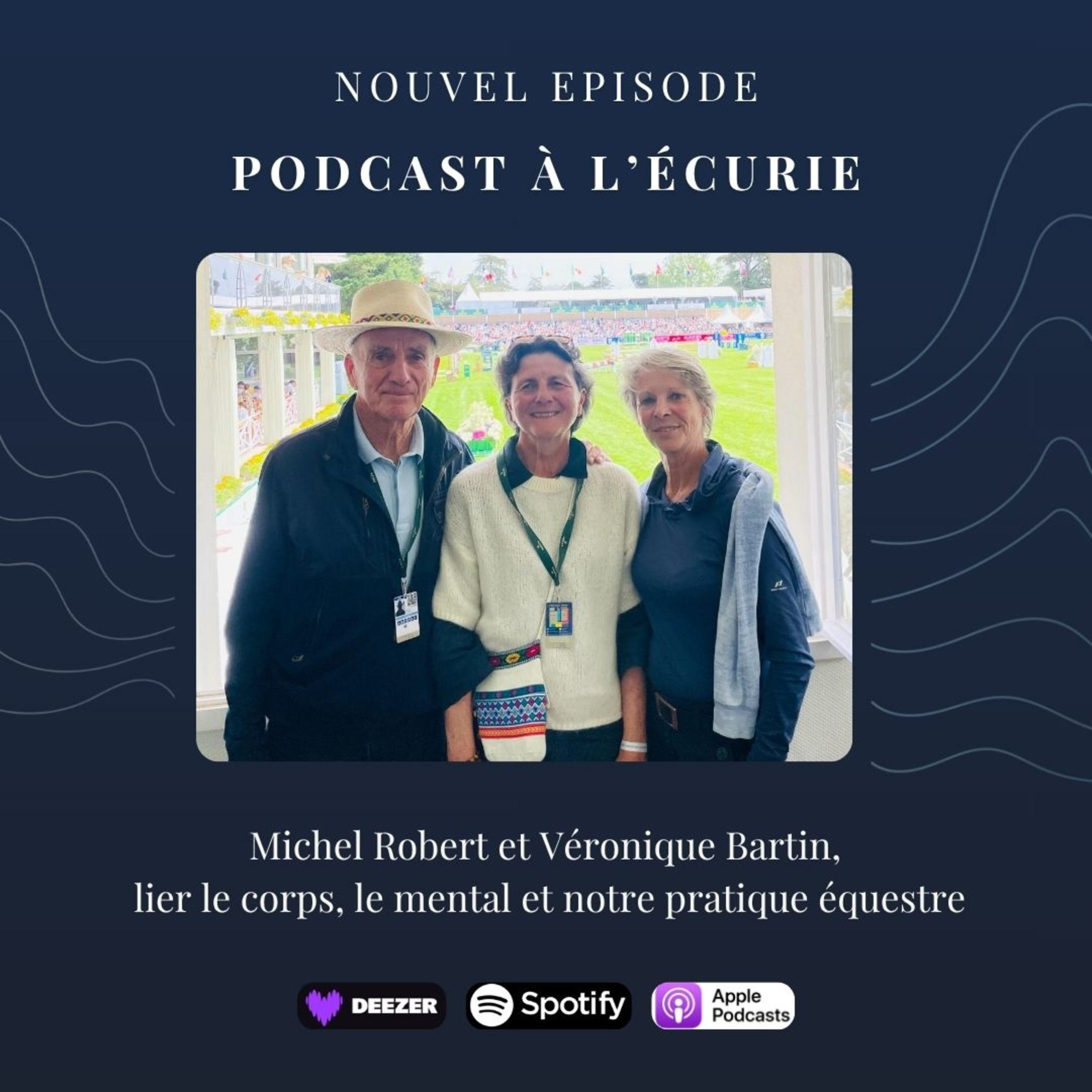 Michel Robert et Véronique Bartin, lier le corps, le mental et notre pratique équestre episode artwork