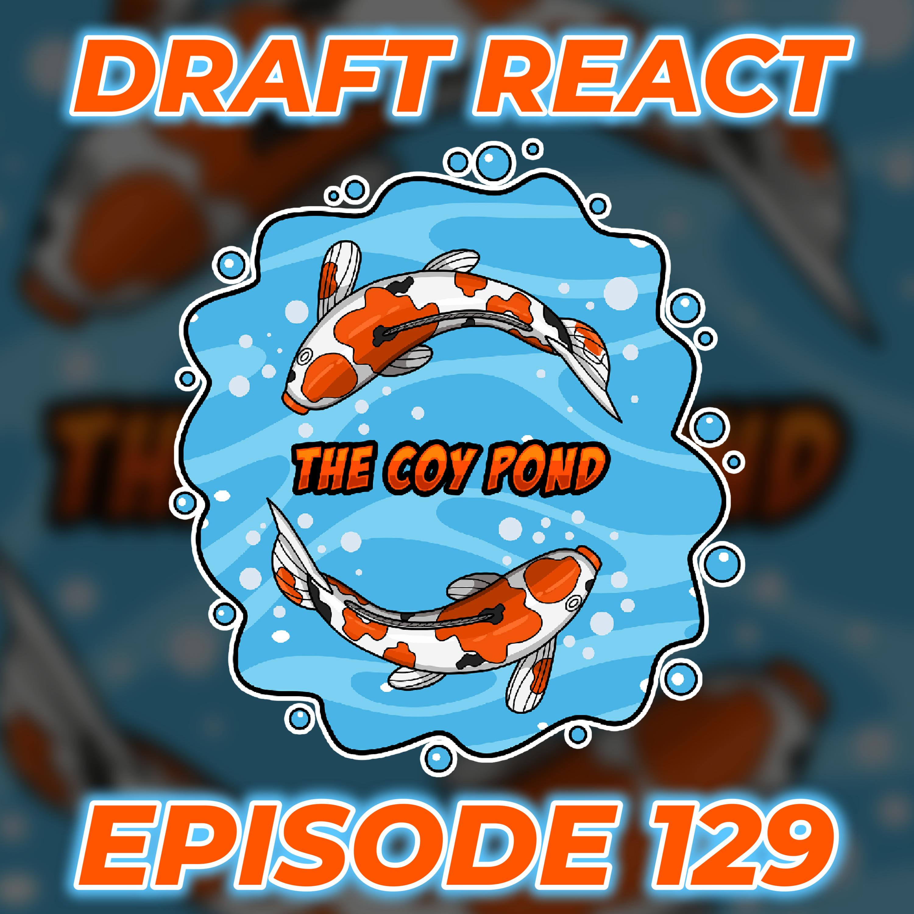 2026 NFL Draft Reactions | The Coy Pond EPS #129 episode artwork