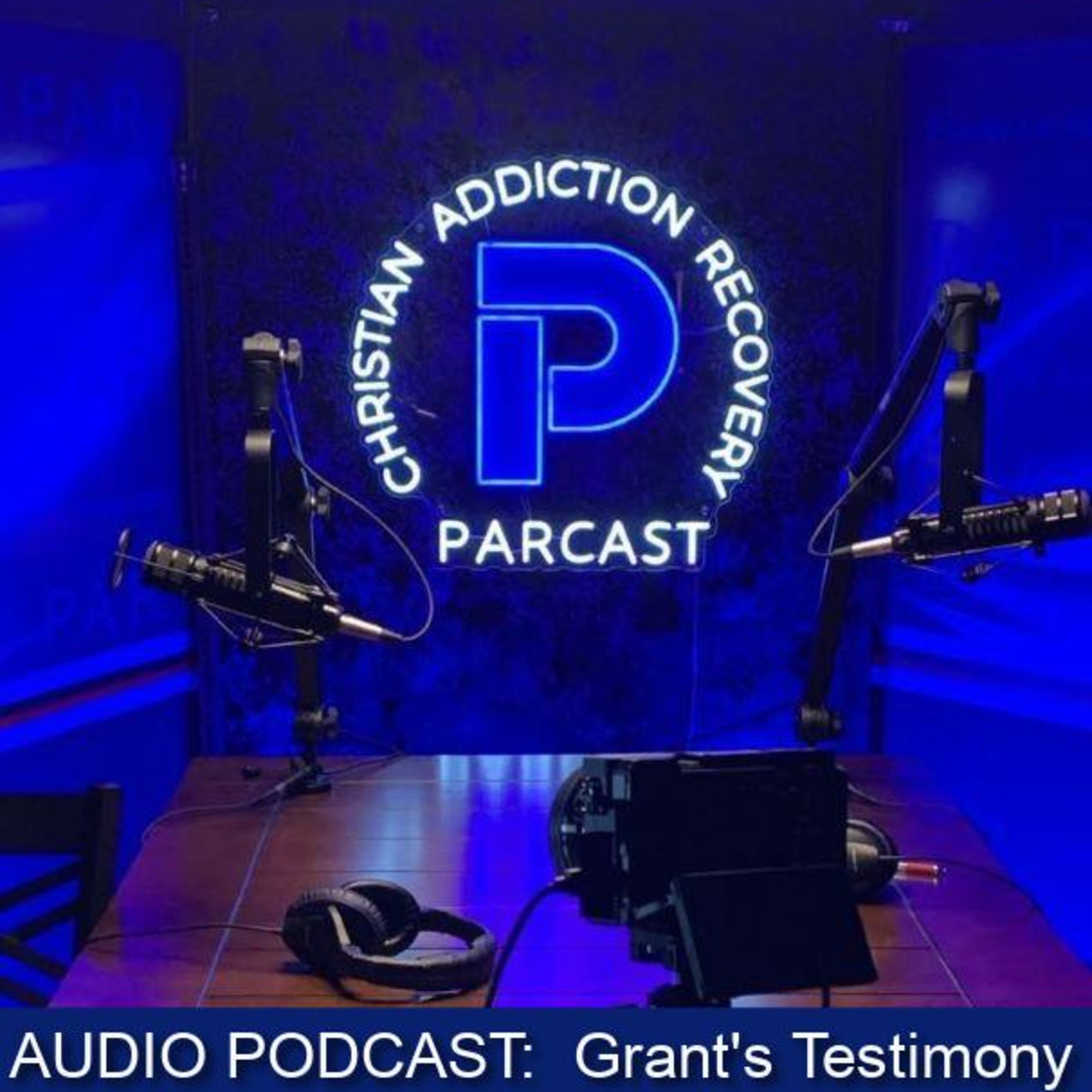 PAR CHRISTIAN ADDICTION RECOVERY TESTIMONY WITH GRANT episode artwork