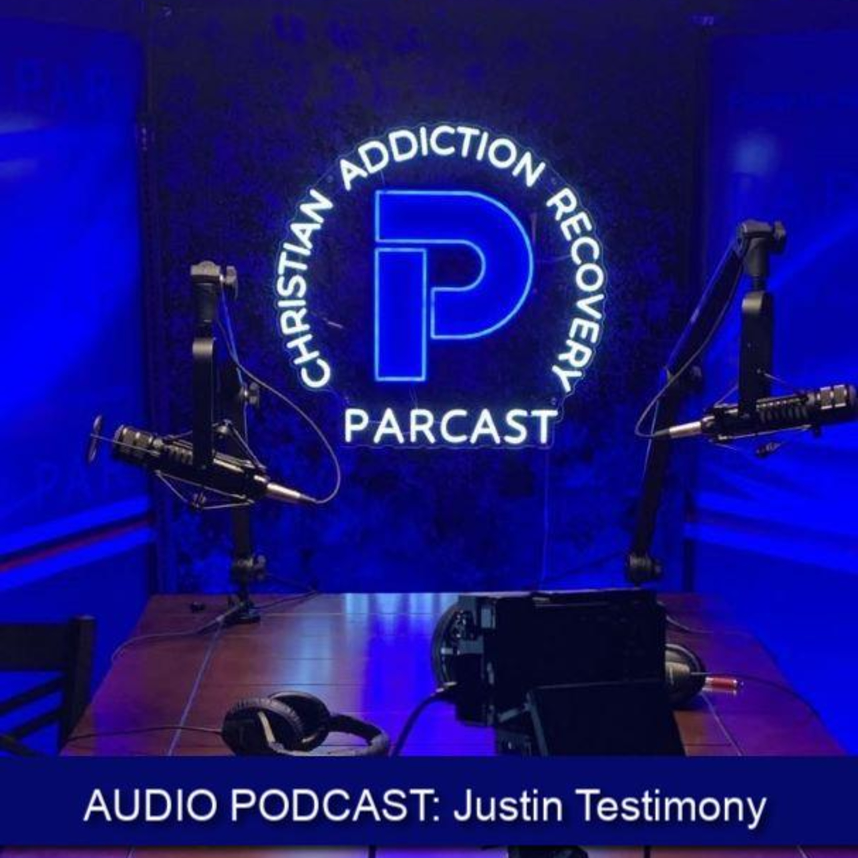 PAR CHRISTIAN ADDICTION RECOVERY TESTIMONY WITH JUSTIN episode artwork