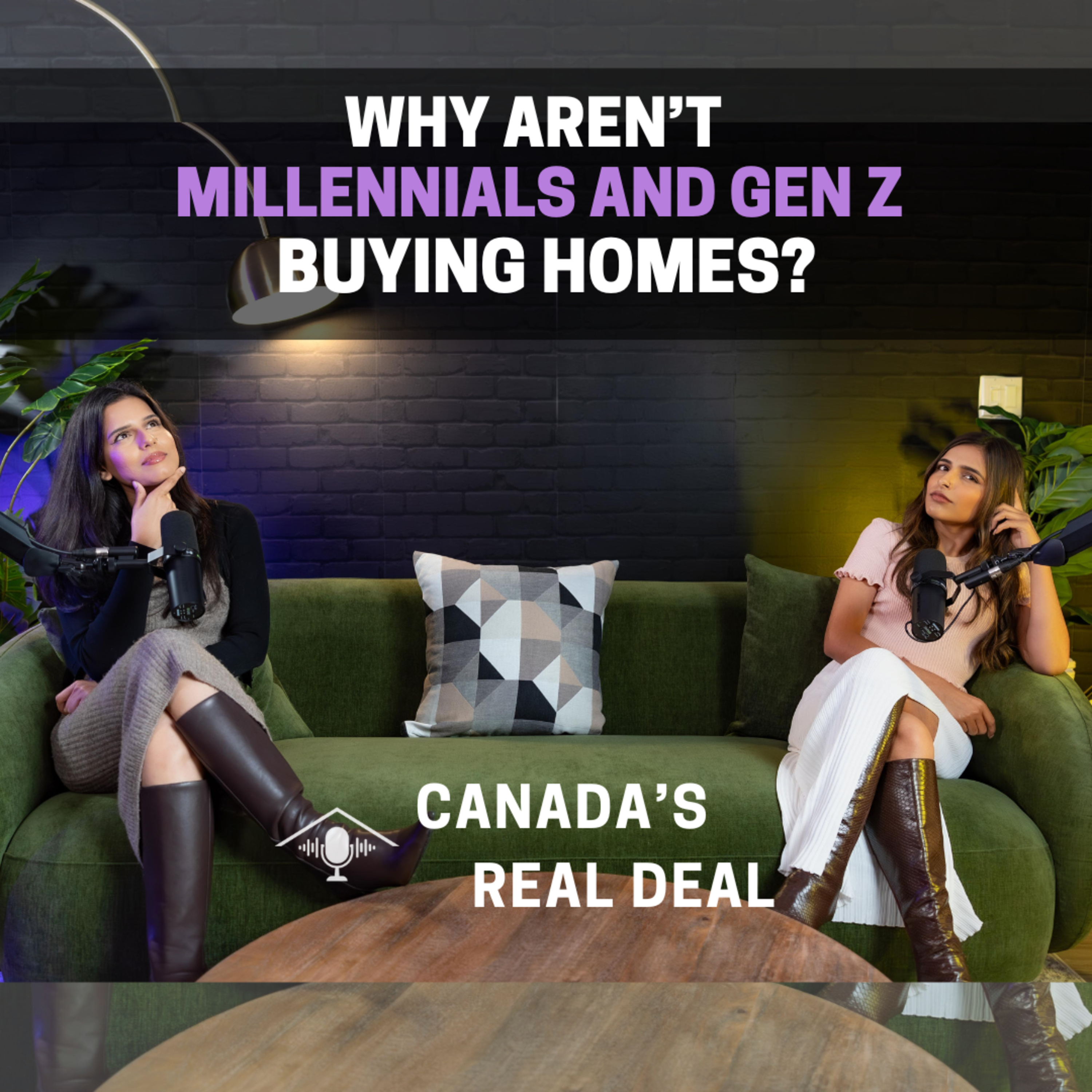 Why Aren't Millennials and Gen Z Buying Homes? | Canada's Real Deal | Real Estate Podcast episode artwork