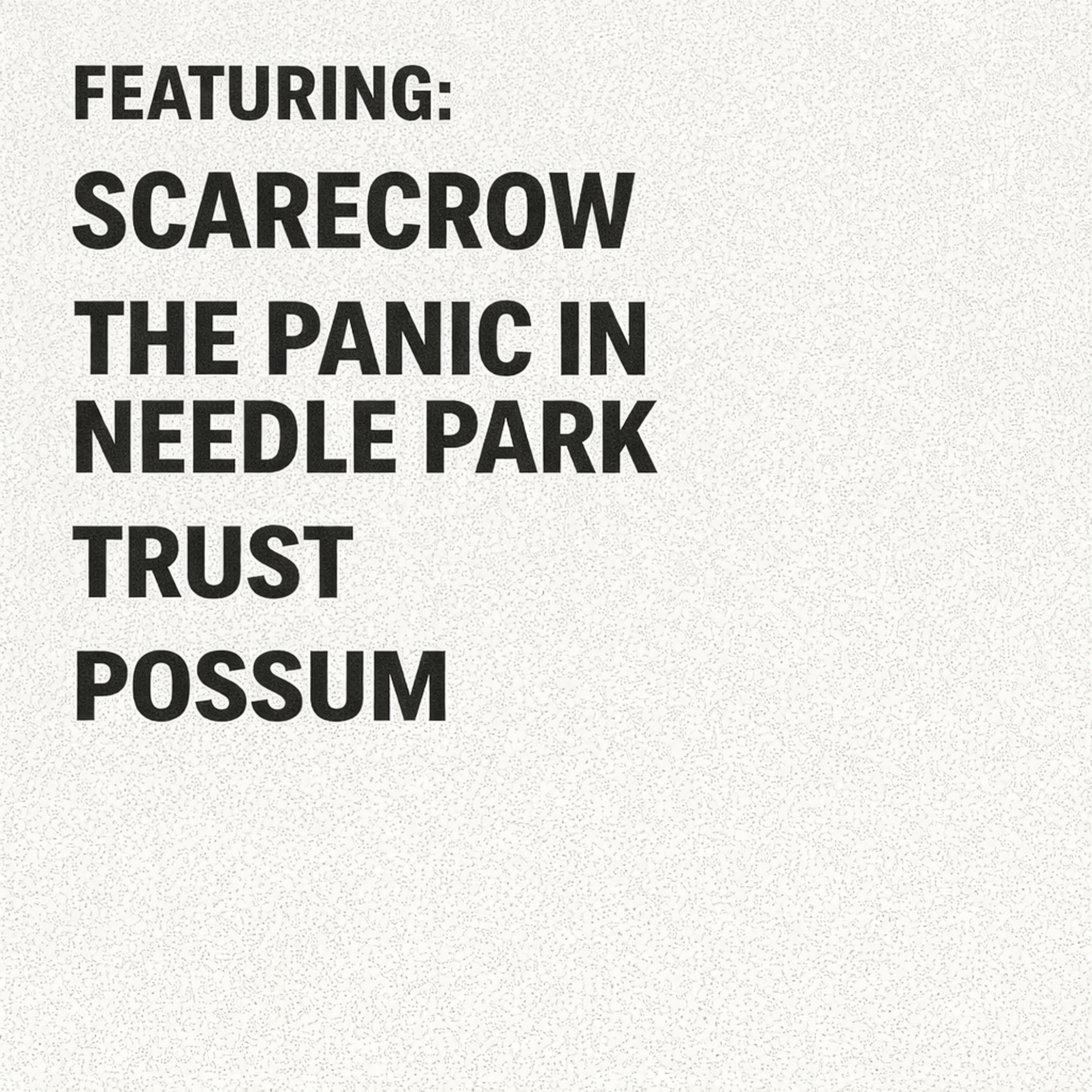 Film Club Watch-Along: Scarecrow (1973), The Panic in Needle Park (1971), Trust (1990), Possum (2018)