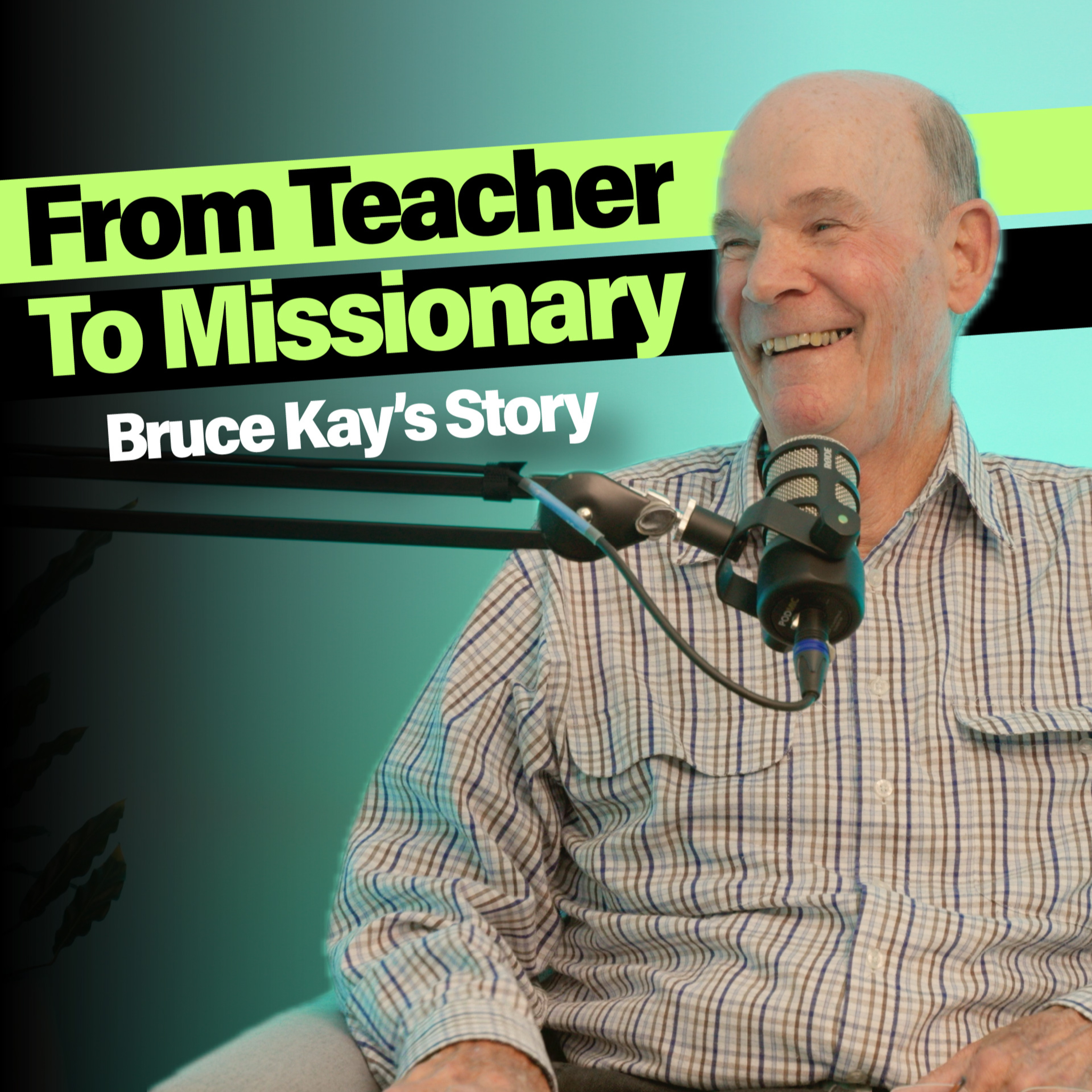 From Teacher to Missionary: How Jesus Changed My Life episode artwork