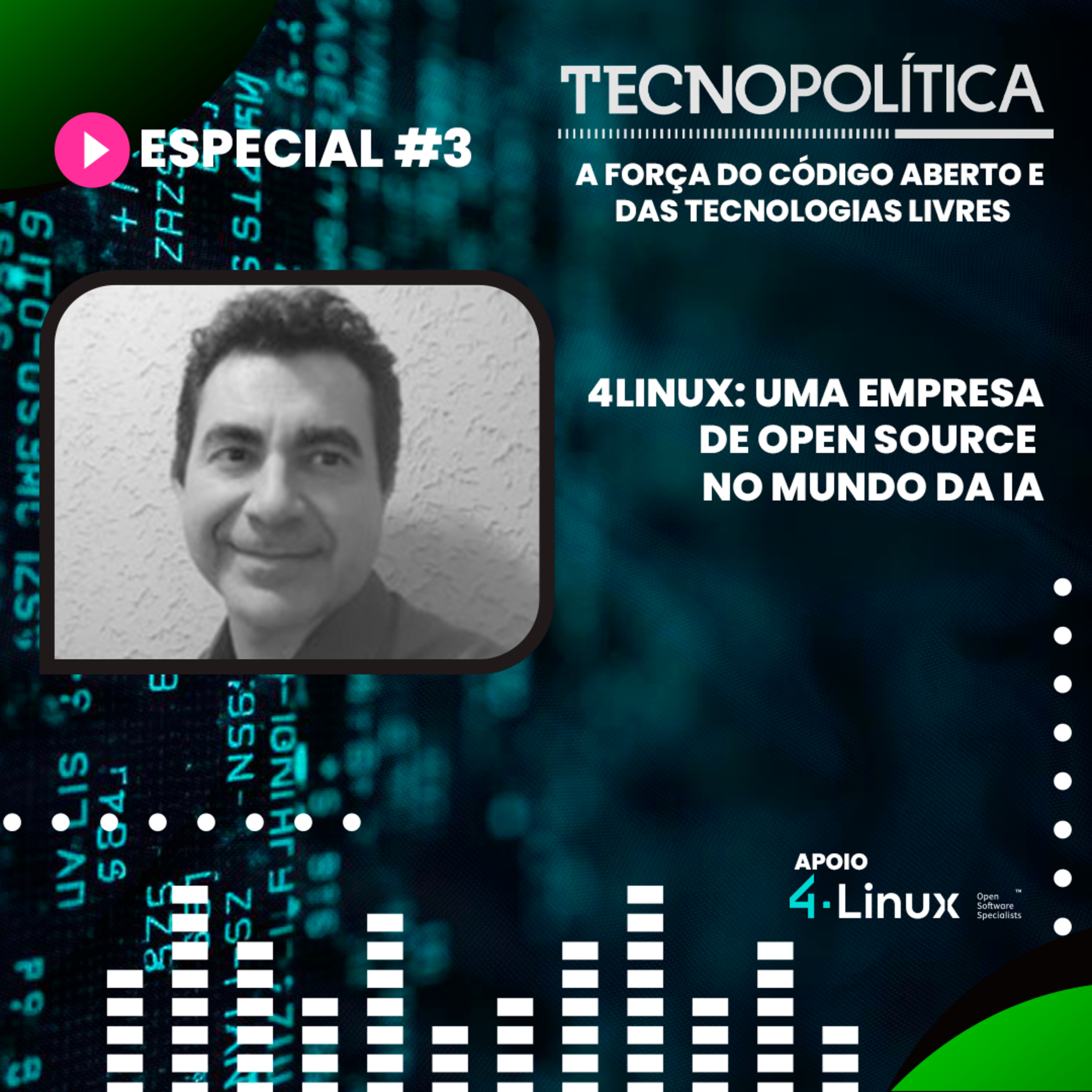 TECNOPOLÍTICA ESPECIAL #03 - 4LINUX_ Uma empresa de open source mundo da IA episode artwork