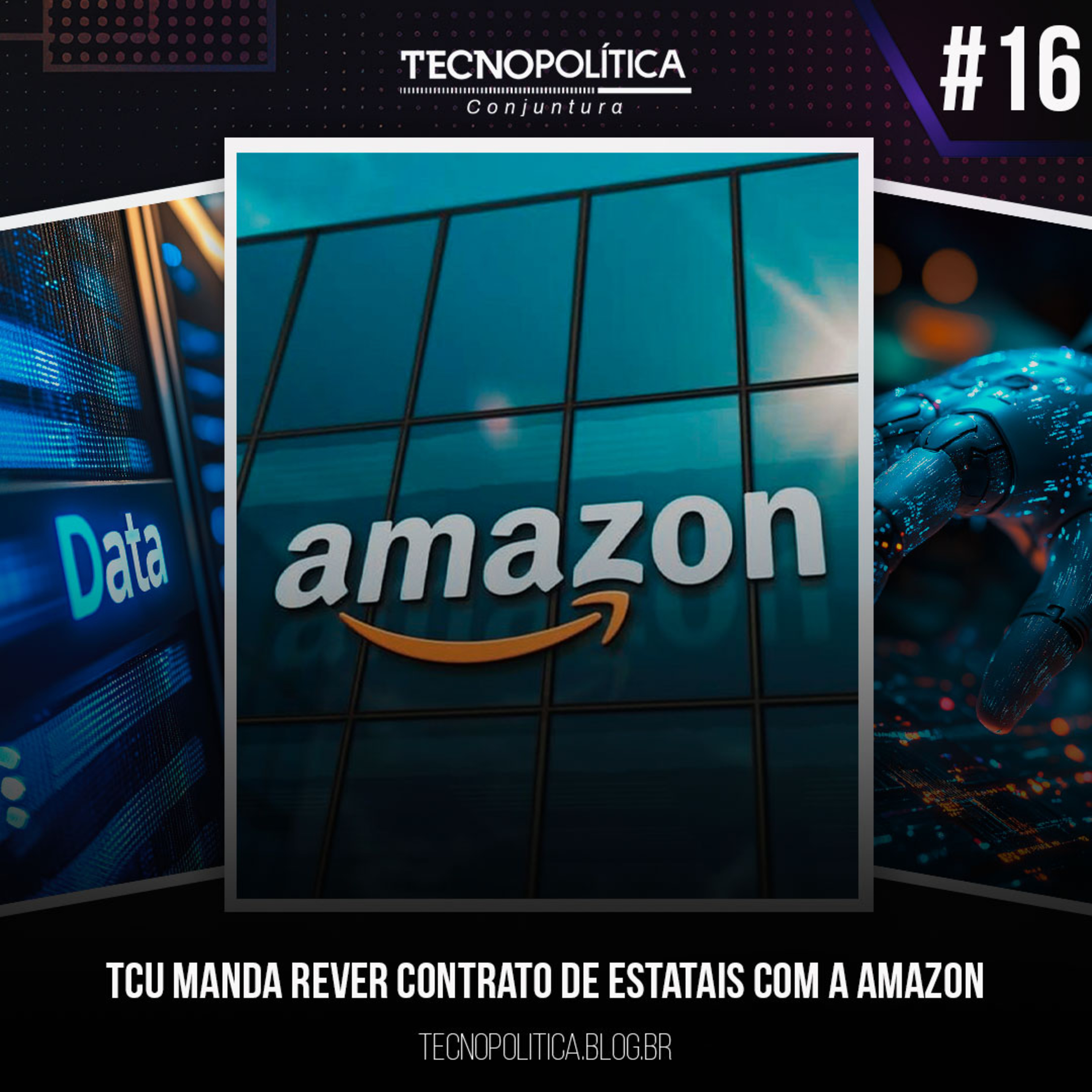 CONJUNTURA #16 - TCU manda rever contrato de estatais com a Amazon episode artwork