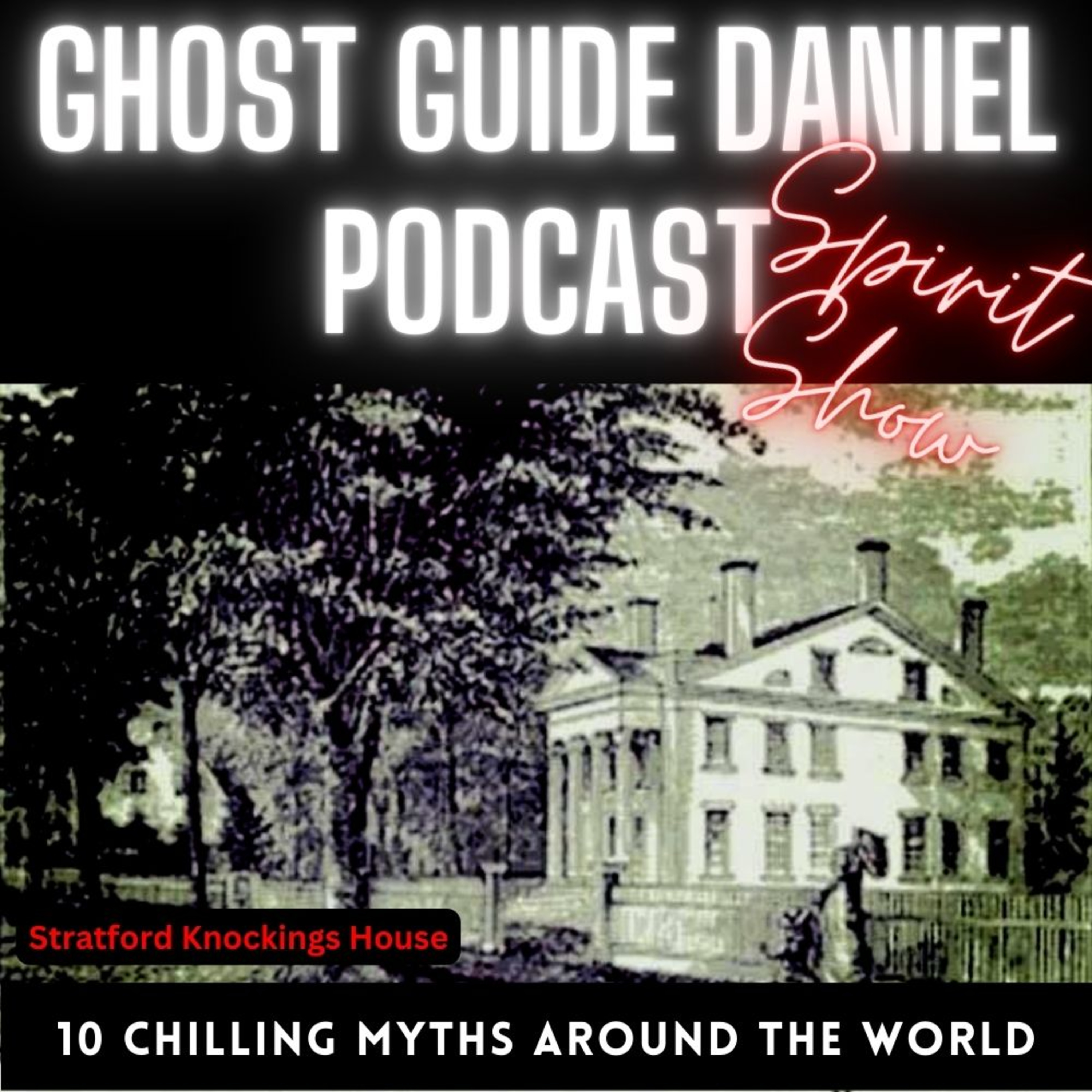 Spirit Show : 10 Chilling Myths from around the World episode artwork