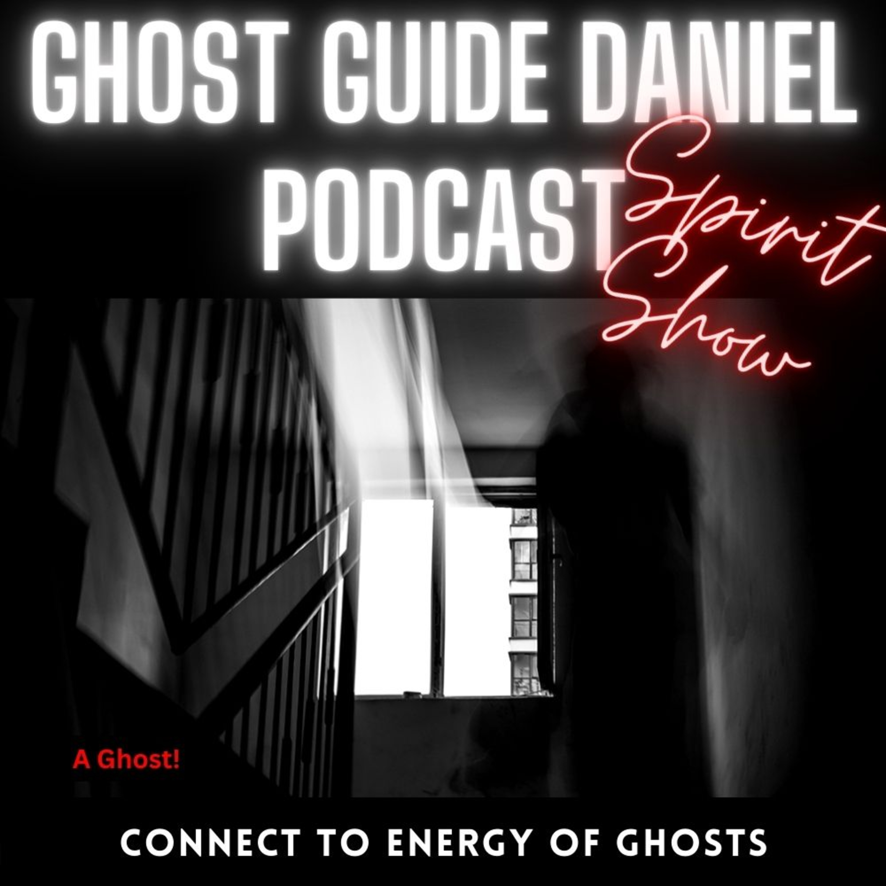 Spirit Show : Connecting to the Energy of Ghosts episode artwork