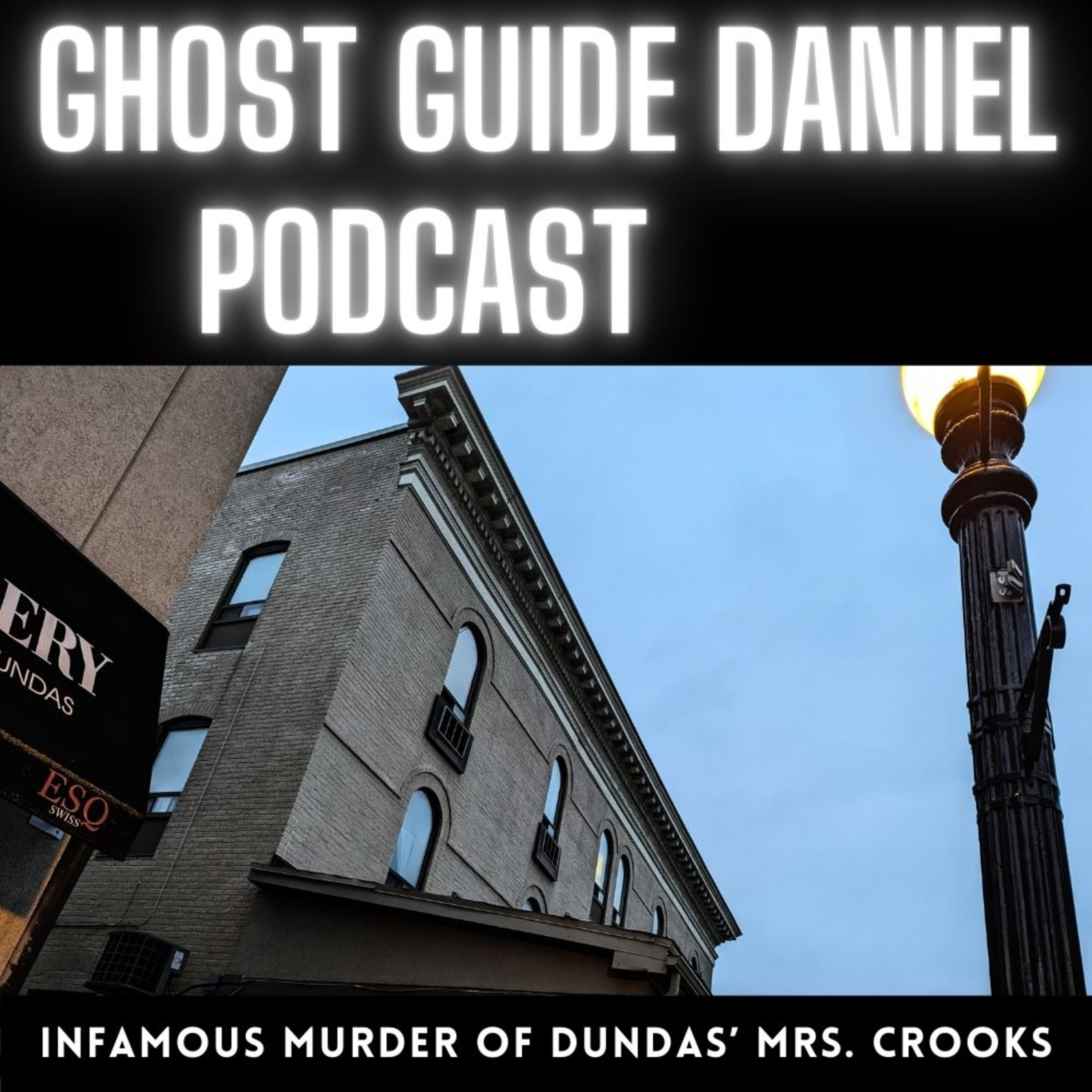 History | Infamous Murder of Dundas’ Mrs. Crooks episode artwork