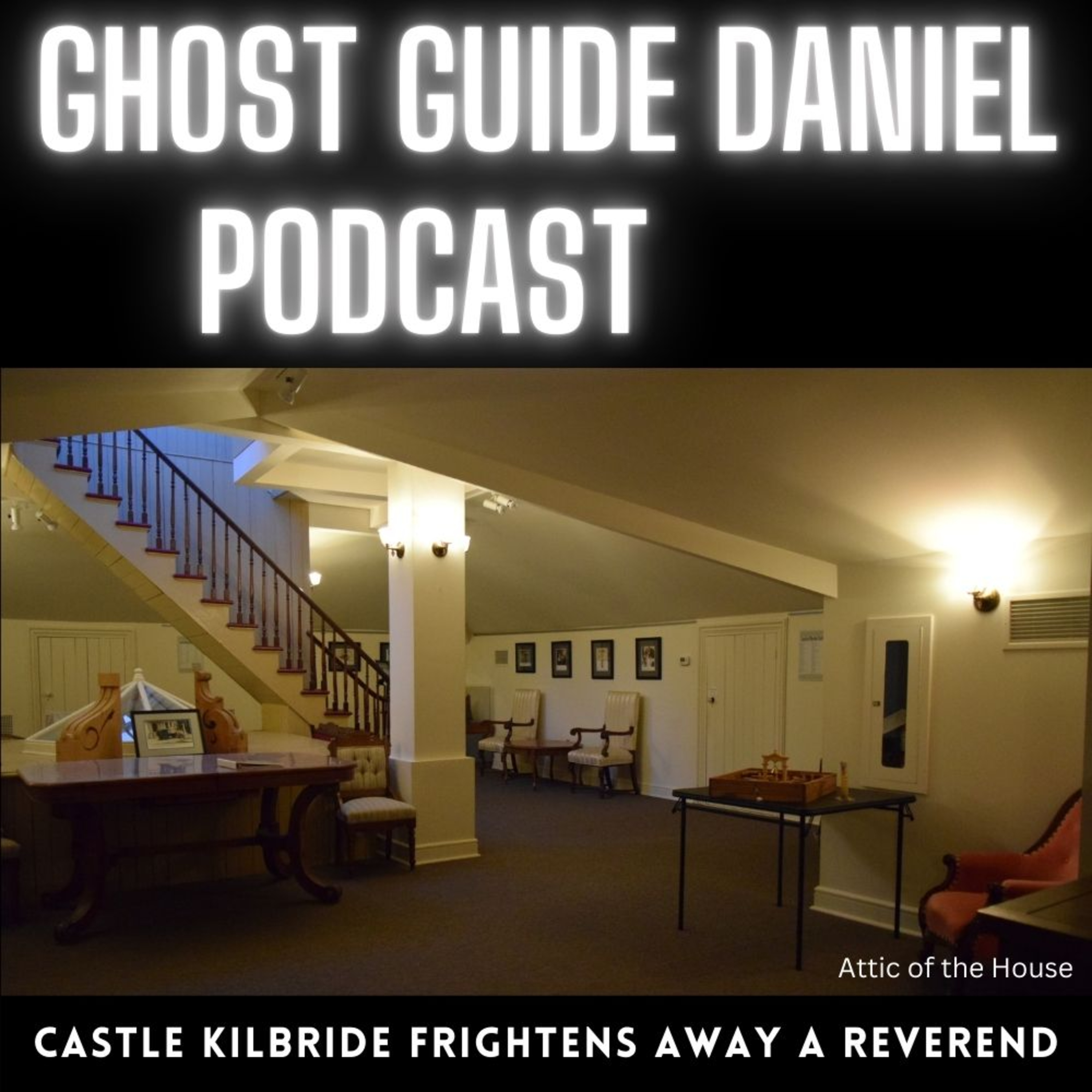 Ghost | Castle Kilbride Frightens away a Reverend