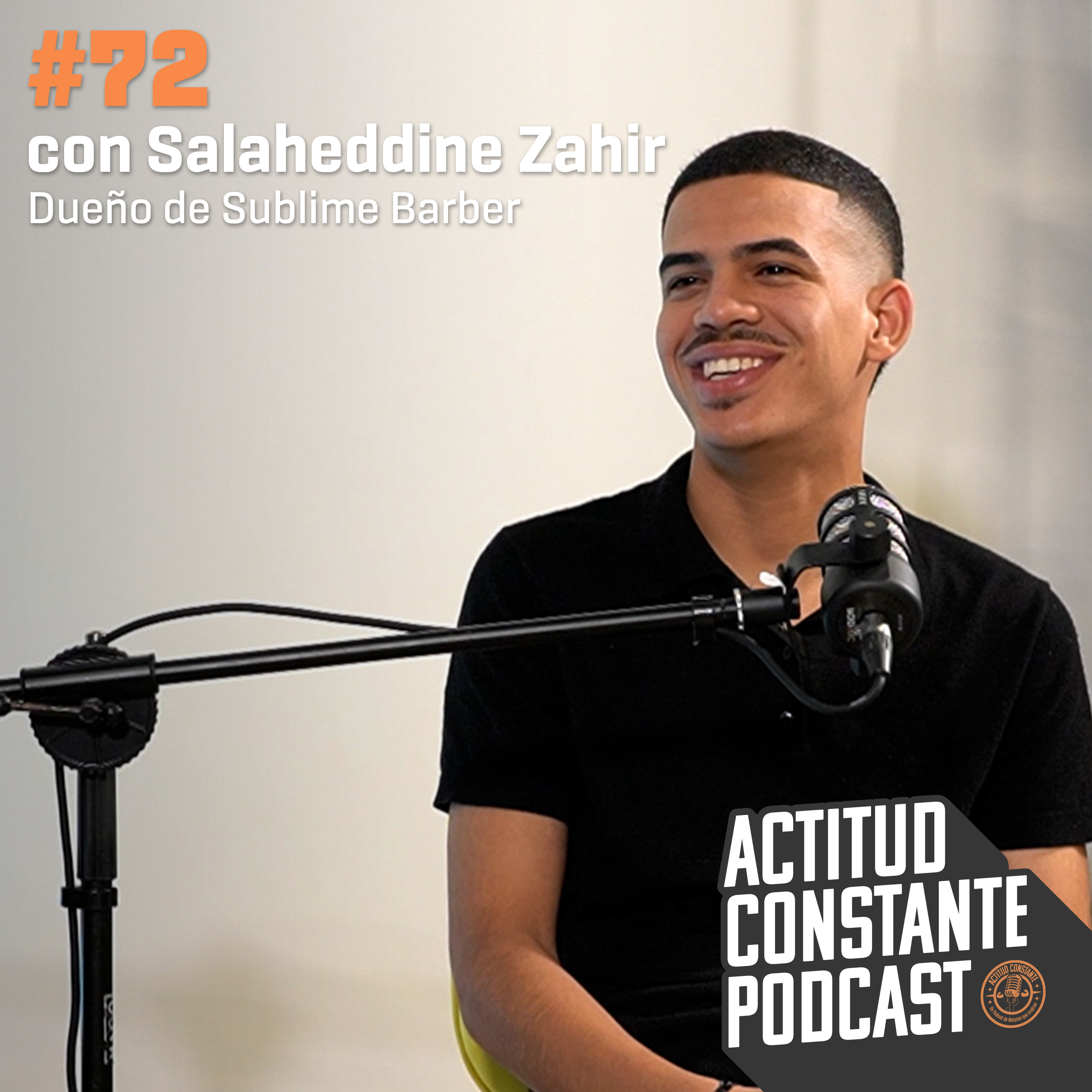 "Me jugué la vida por cumplir un sueño", Salaheddine Zahir de Sublime Barber | Ep 72 episode artwork