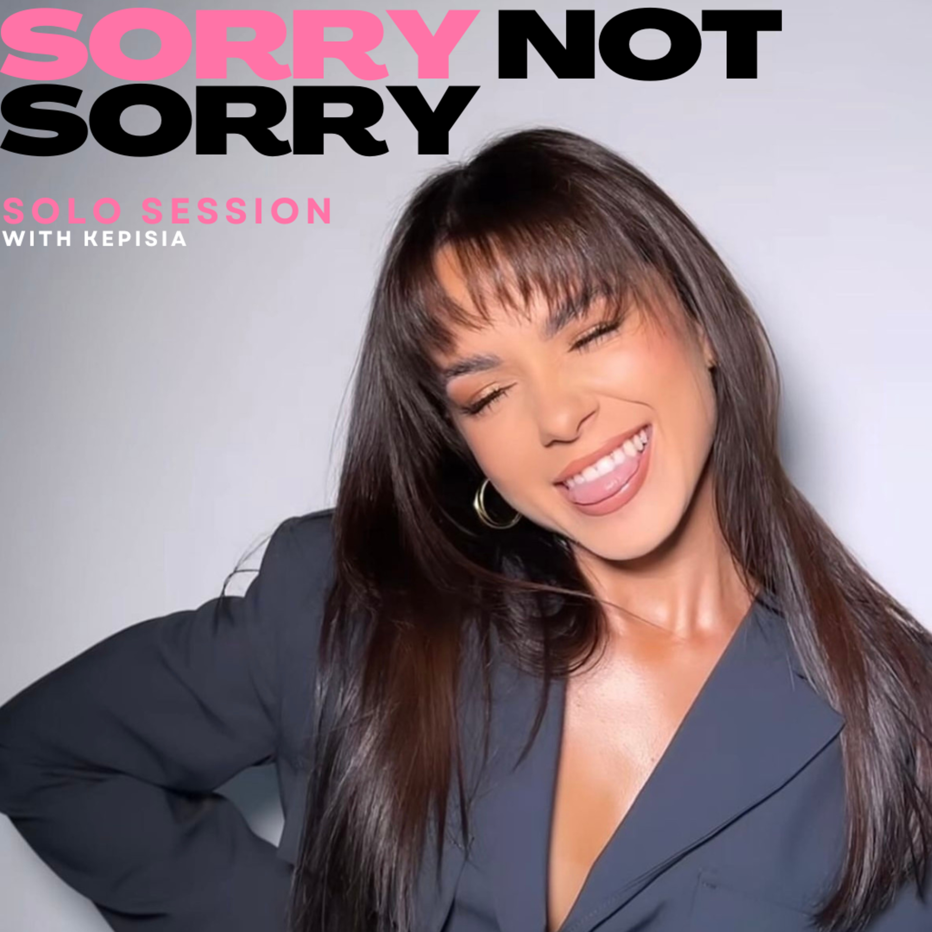 SORRY NOT SORRY with Kepisia