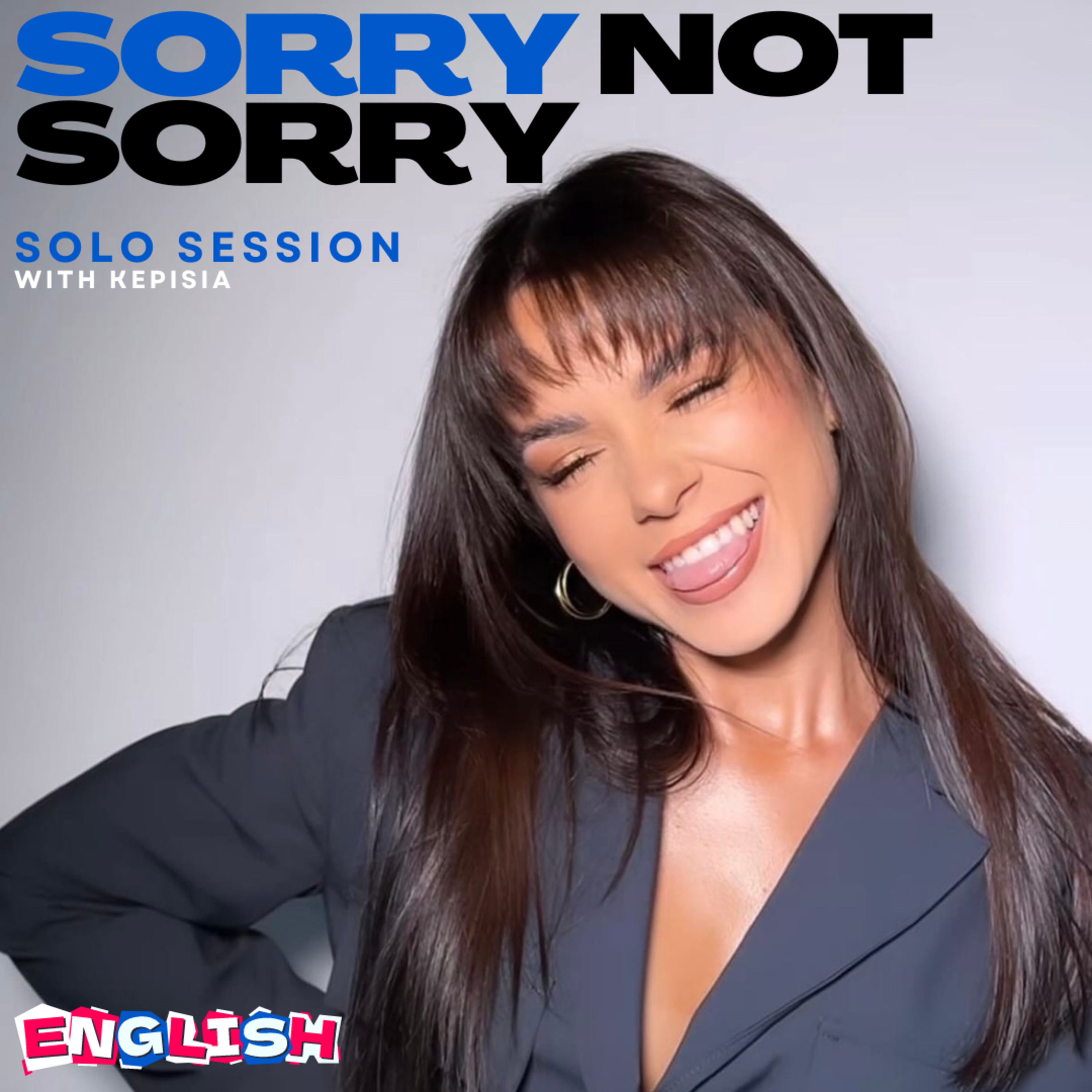 SORRY NOT SORRY with Kepisia