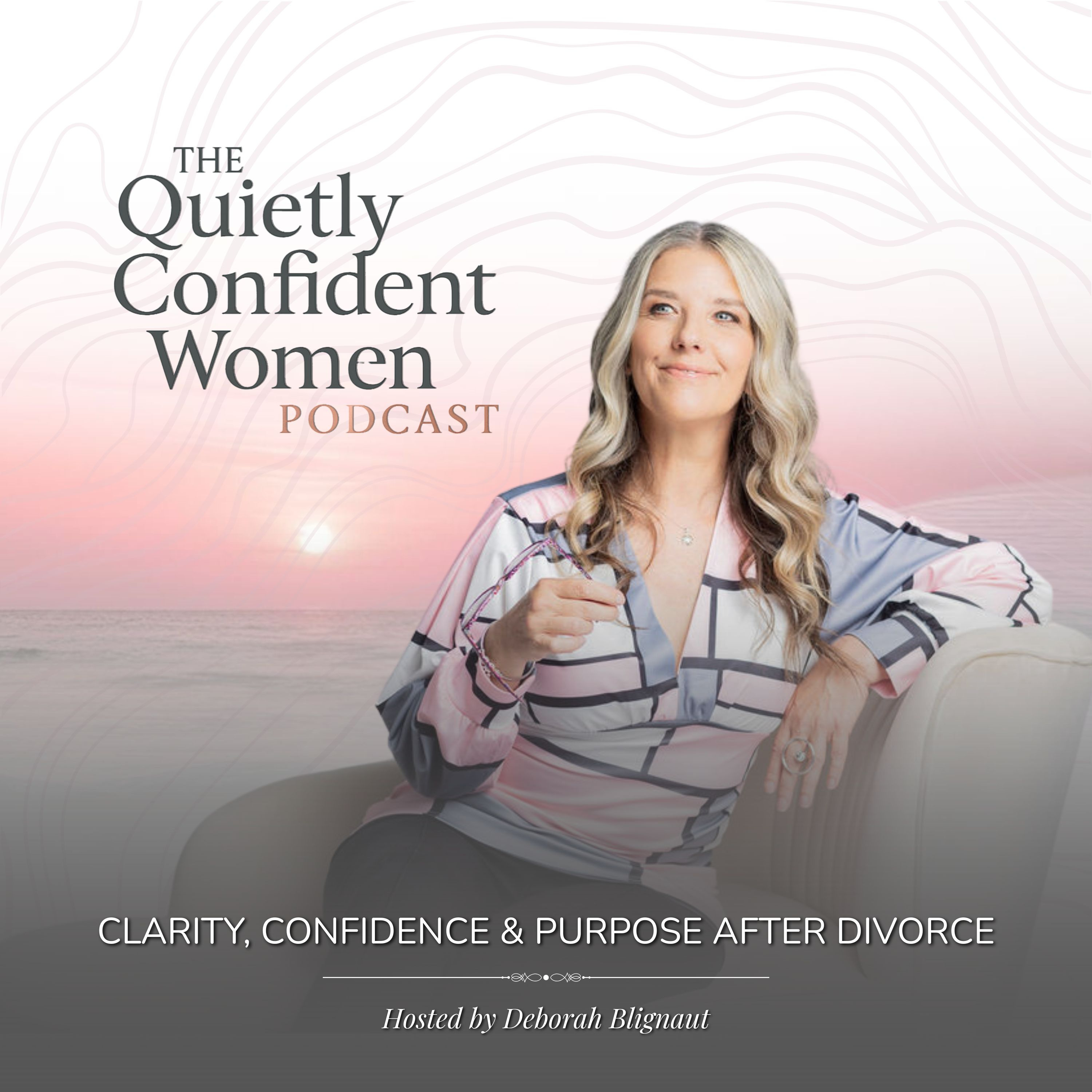 The Quietly Confident Women Podcast - Defining Life and Confidence after Divorce