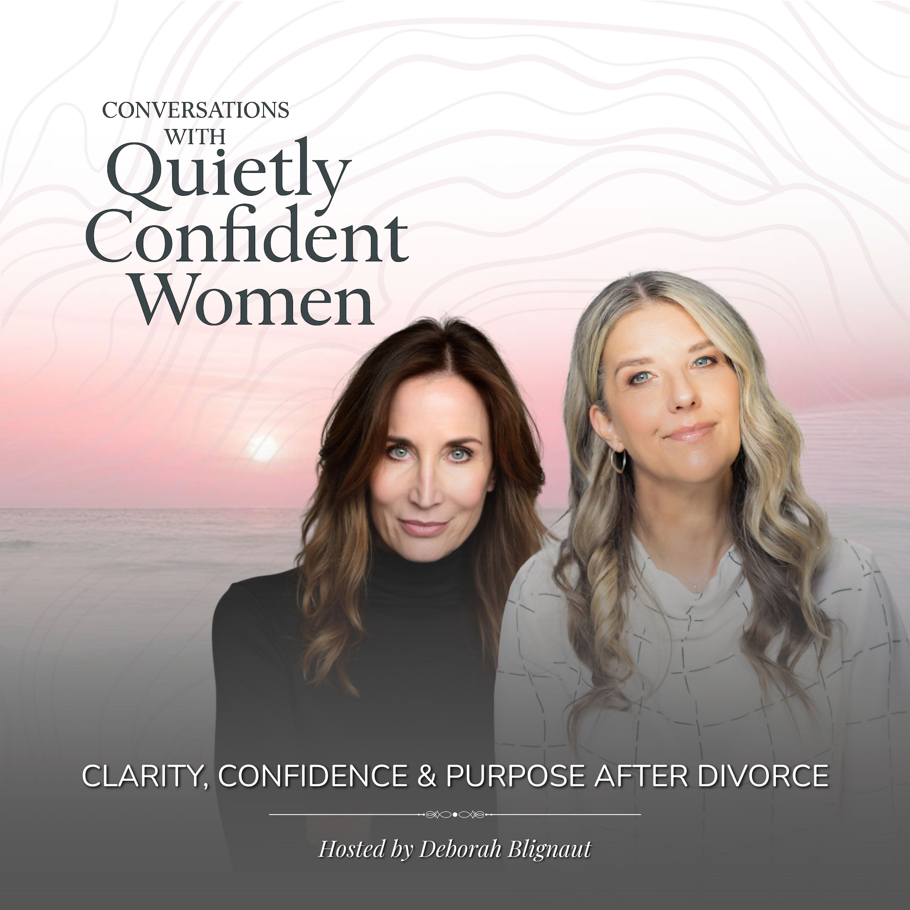 The Quietly Confident Women Podcast - Defining Life and Confidence after Divorce