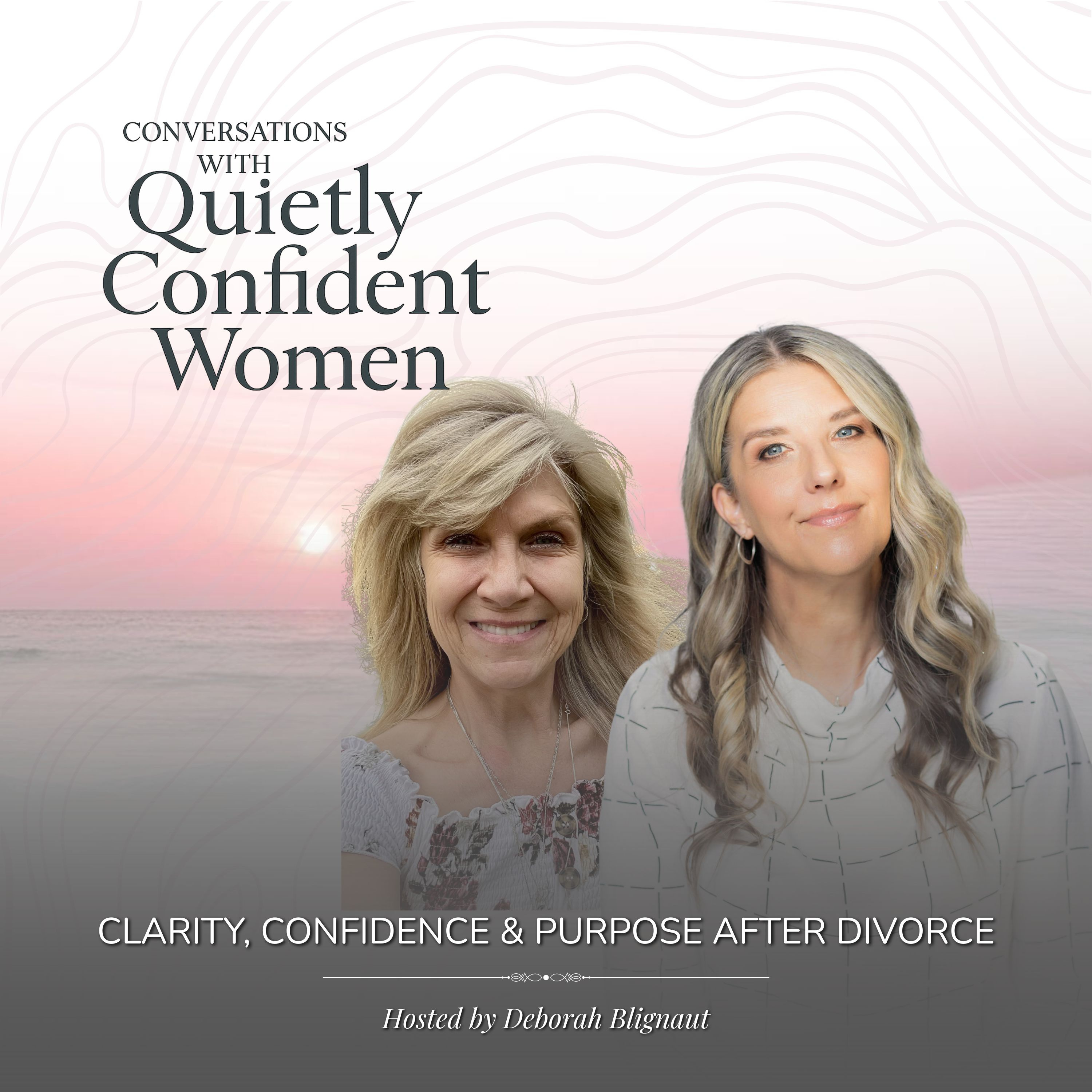 The Quietly Confident Women Podcast - Defining Life and Confidence after Divorce