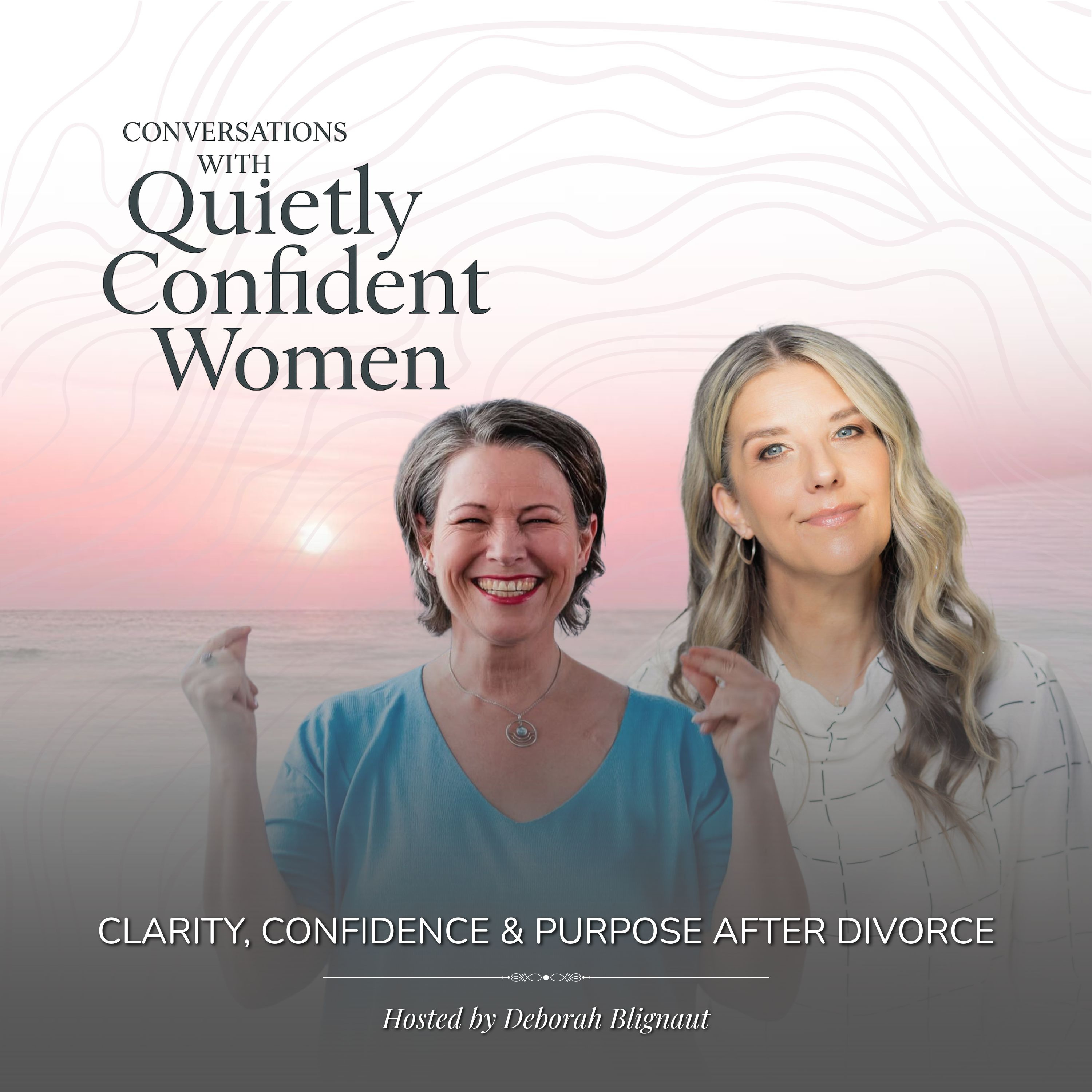 The Quietly Confident Women Podcast - Defining Life and Confidence after Divorce