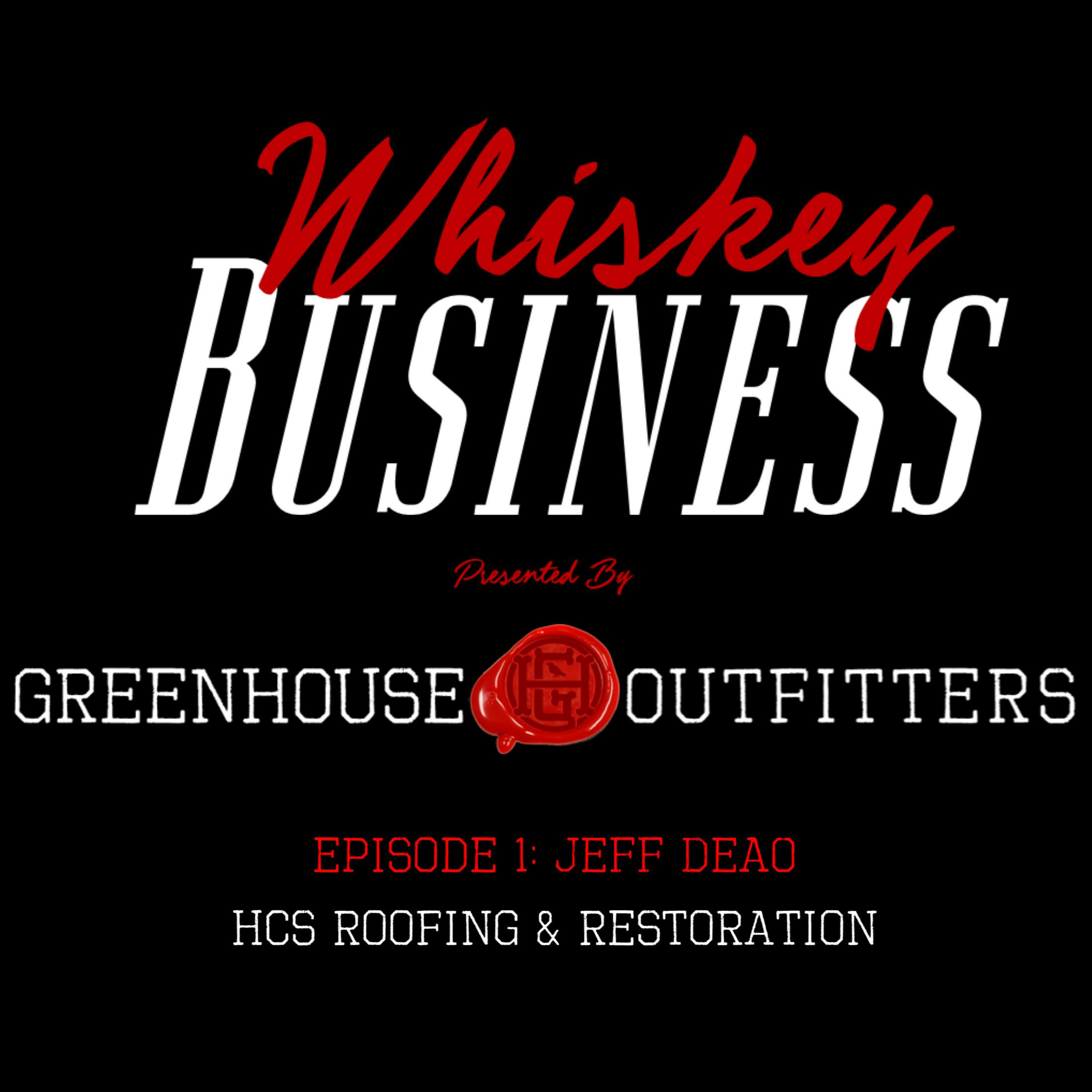 Episode 1 : Jeff Deao - HCS Roofing & Restoration episode artwork