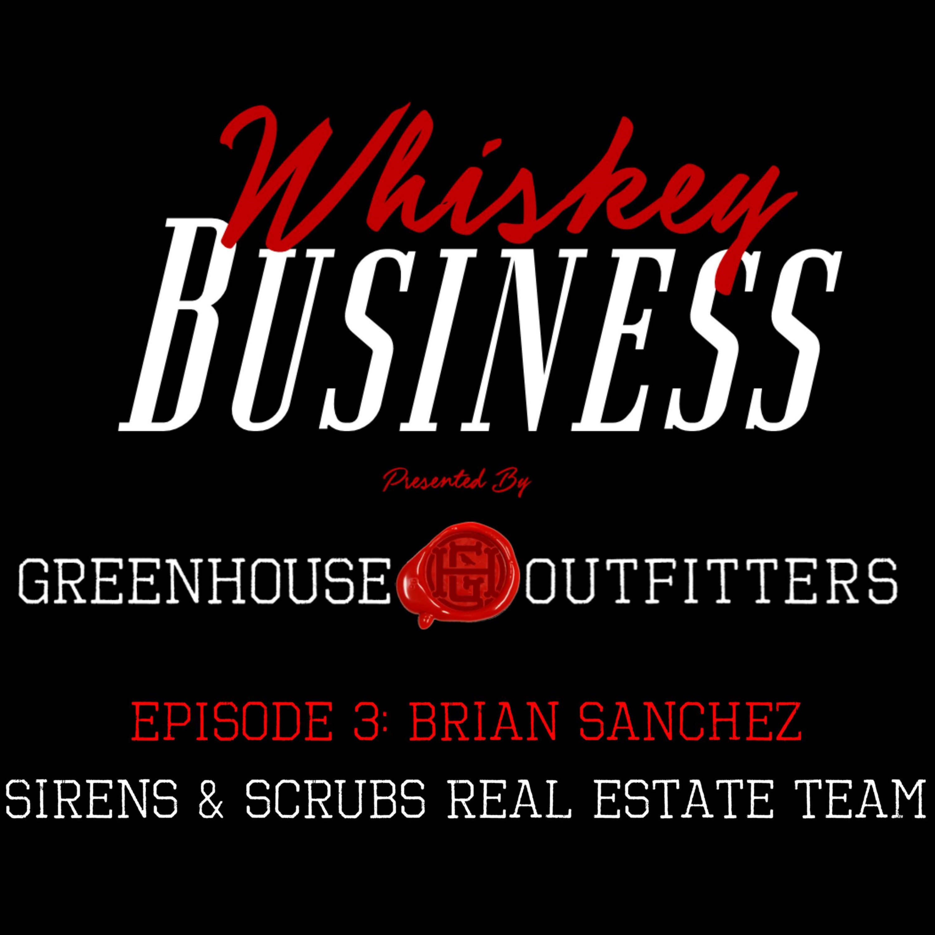 Episode 3 : Brian Sanchez - Sirens & Scrubs Real Estate Team episode artwork