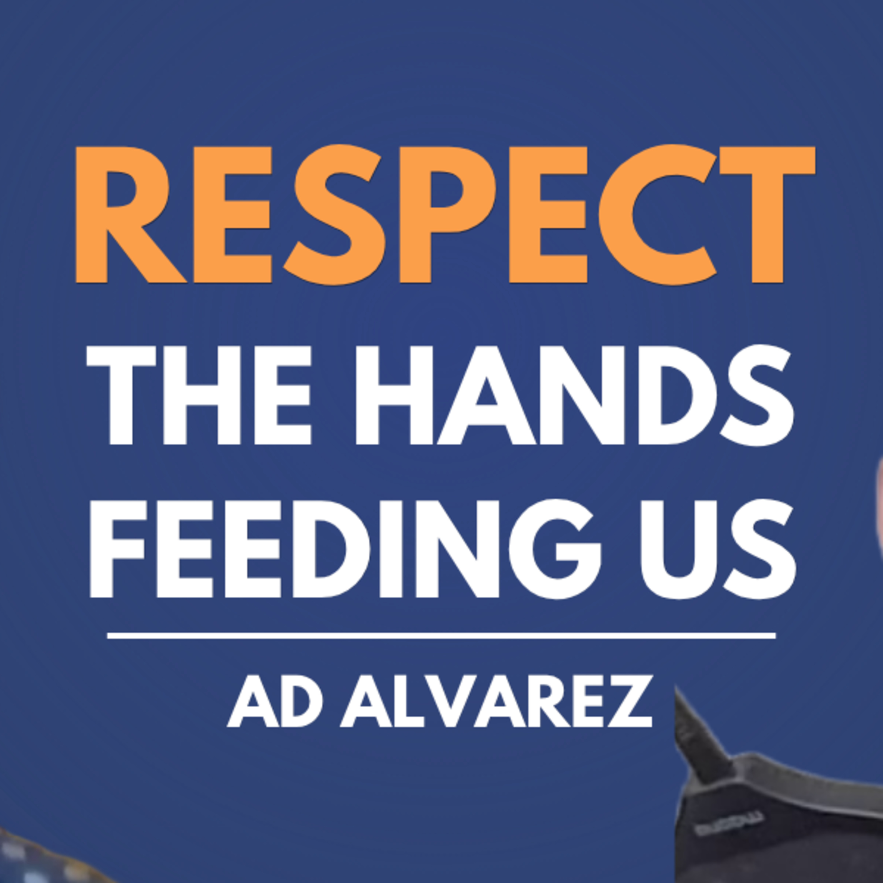 AD Alvarez on Why Farming Deserves Respect and the Fight for Farmer Dignity | Making Your Mark episode artwork