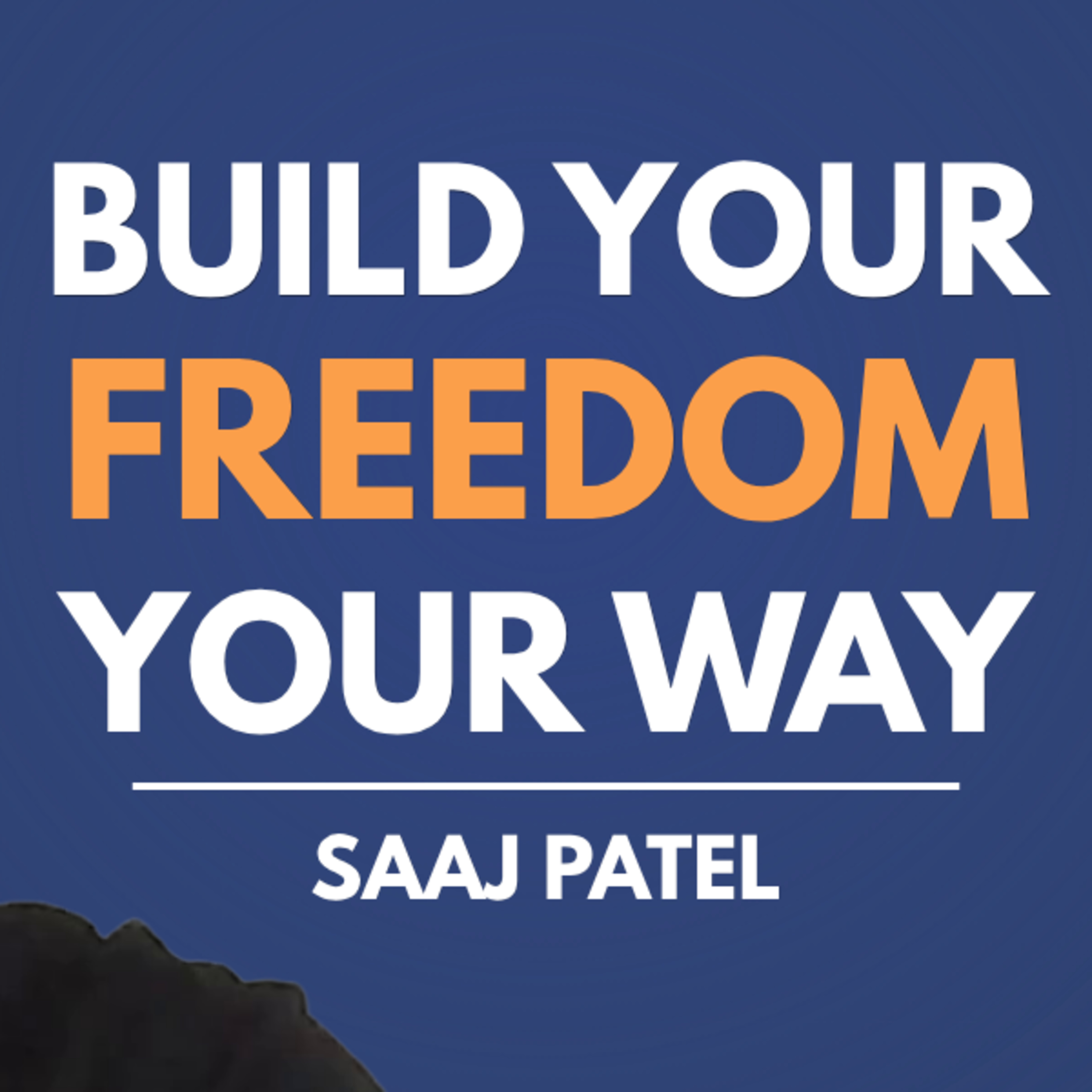 Build Your Freedom Your Way: Trades to Entrepreneurship with Saaj Patel episode artwork