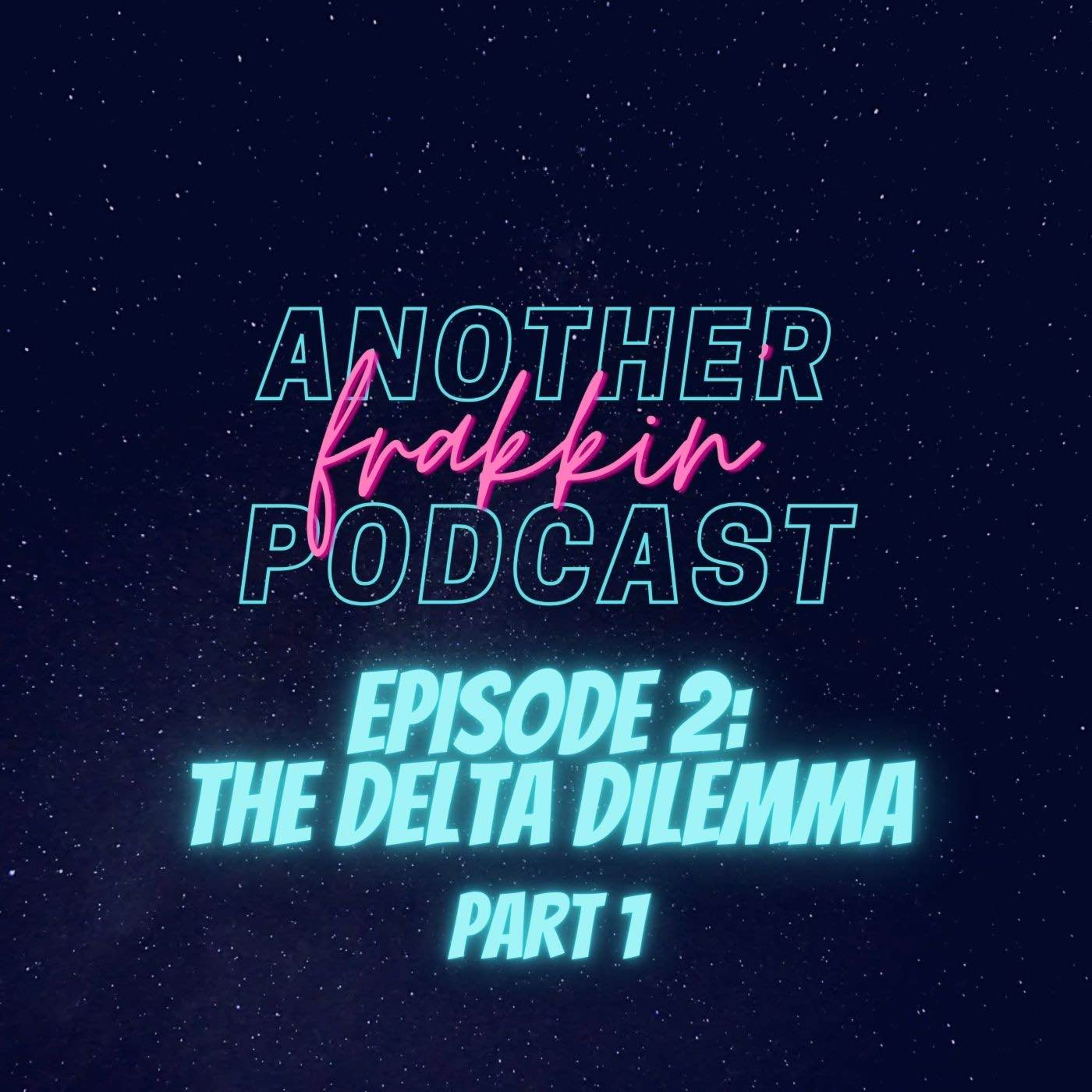Another Frakkin Podcast