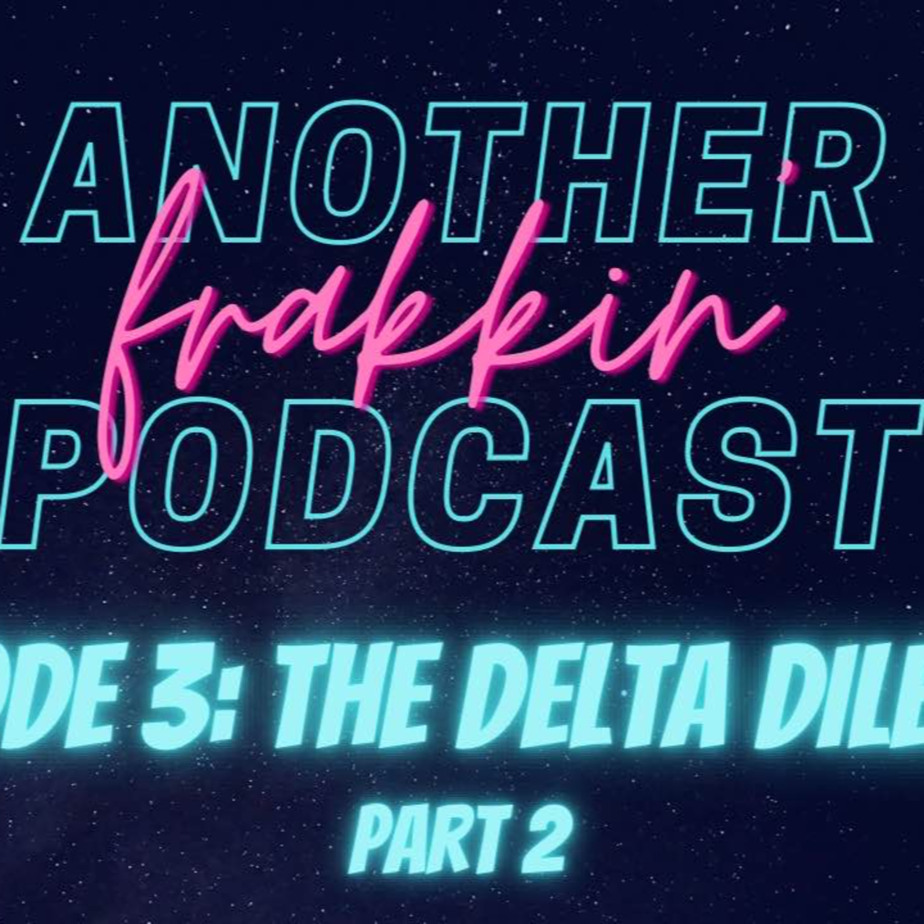 Another Frakkin Podcast