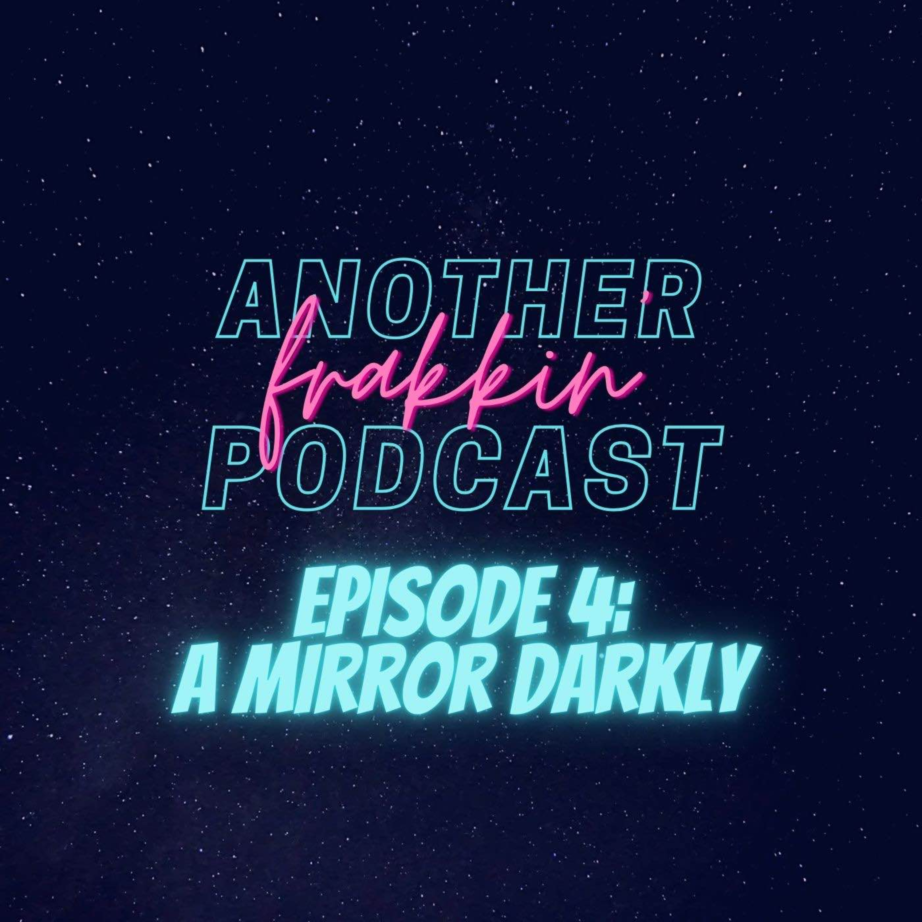 Another Frakkin Podcast