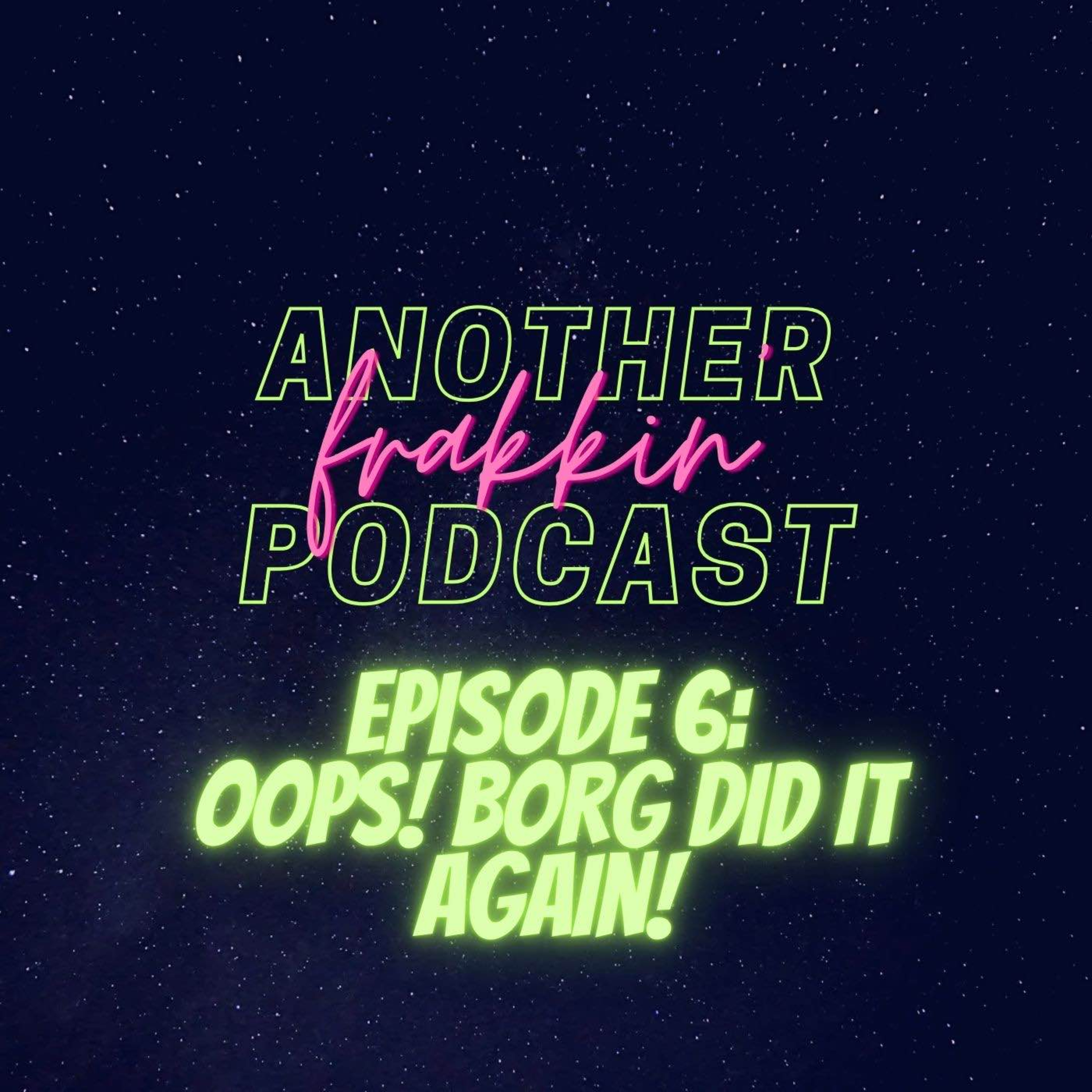 Another Frakkin Podcast
