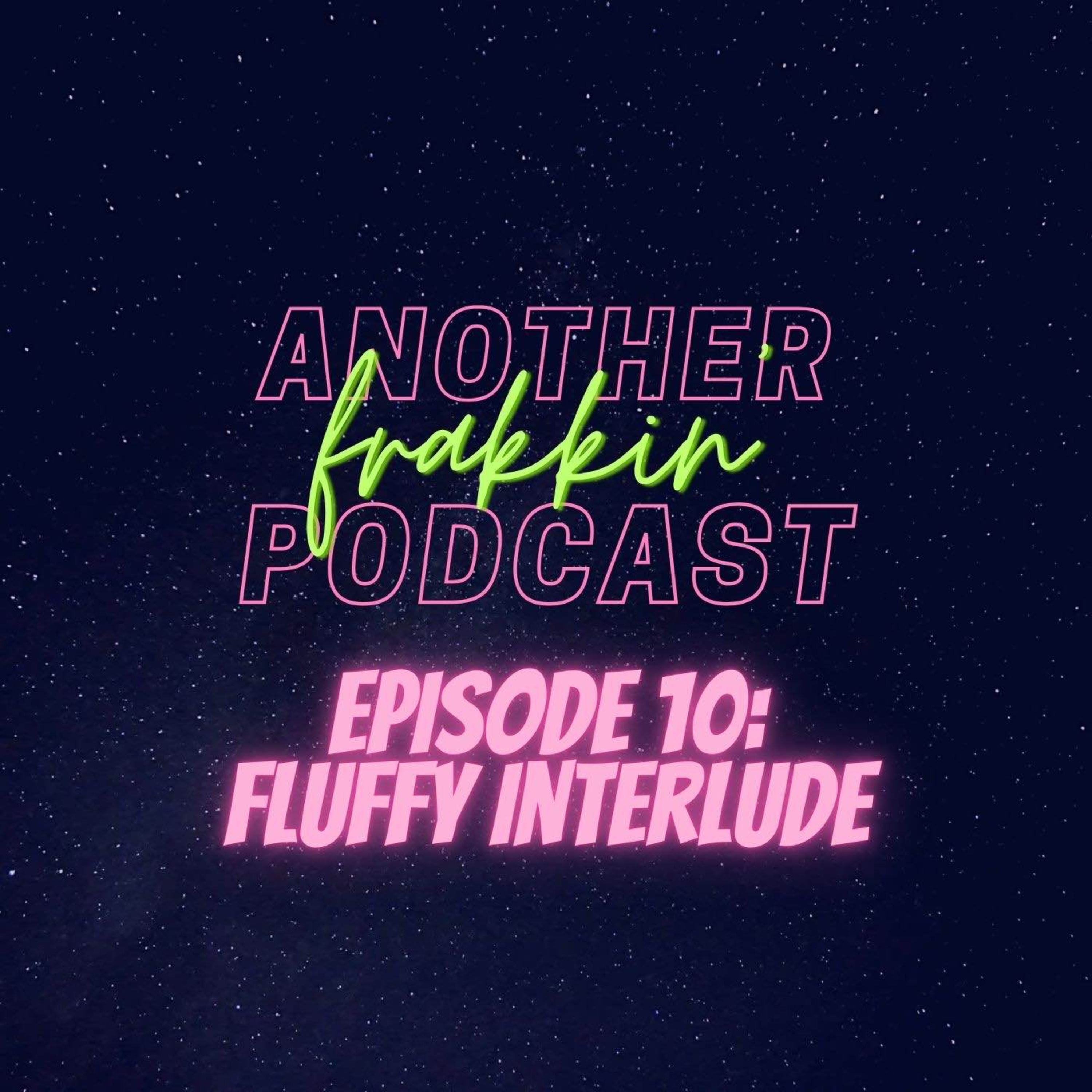 Another Frakkin Podcast