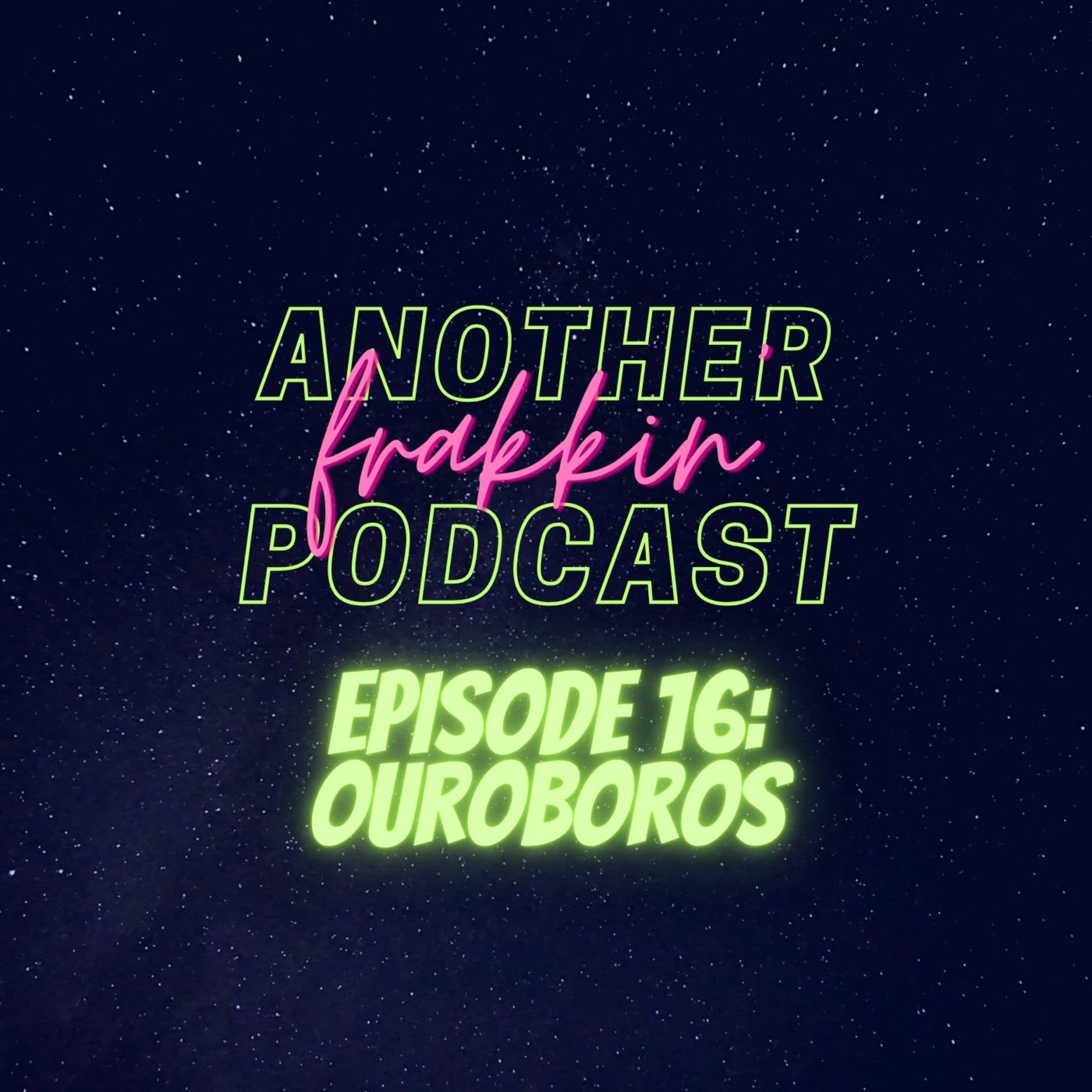 Another Frakkin Podcast