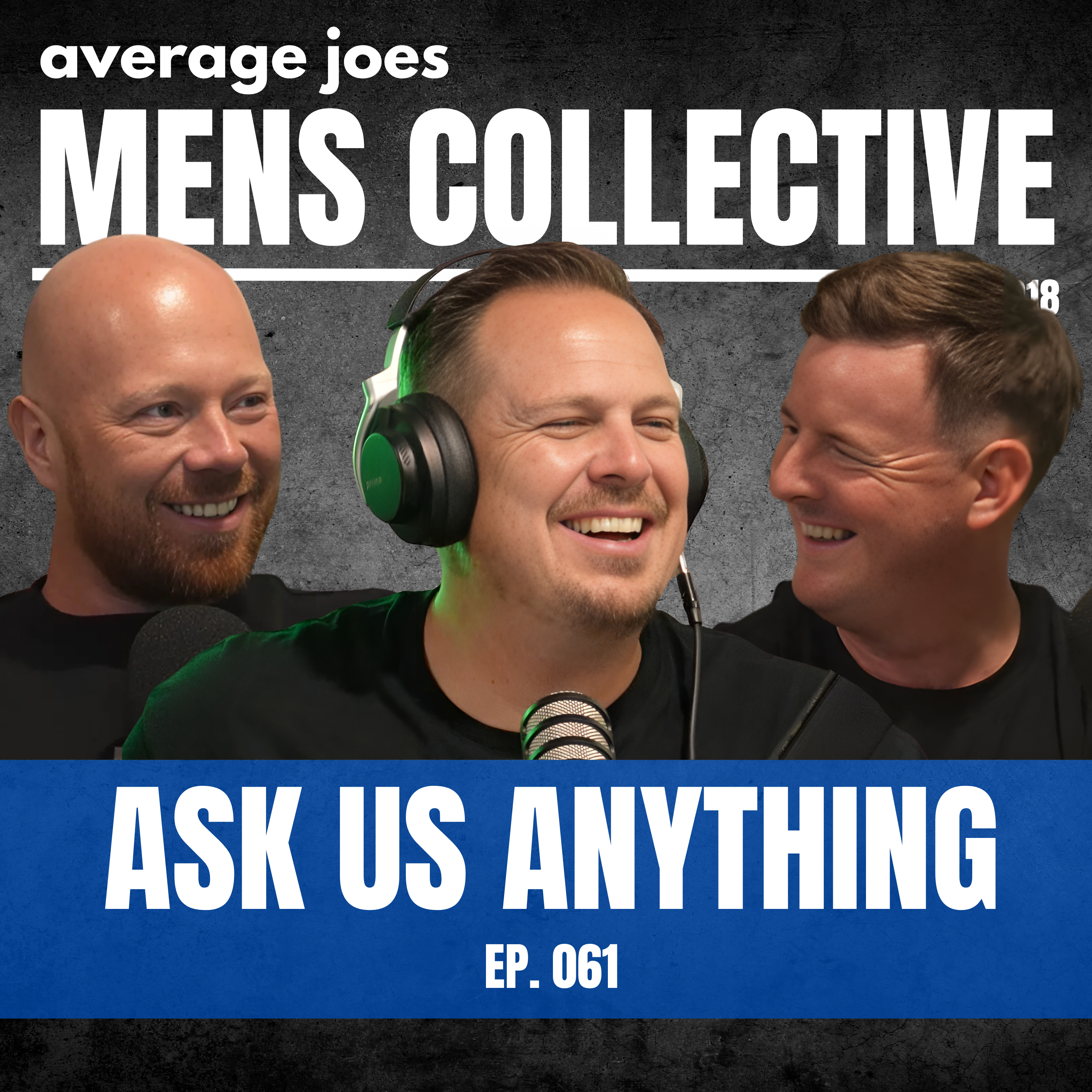 Ask Us Anything | Ep. 061 | The Mens Collective